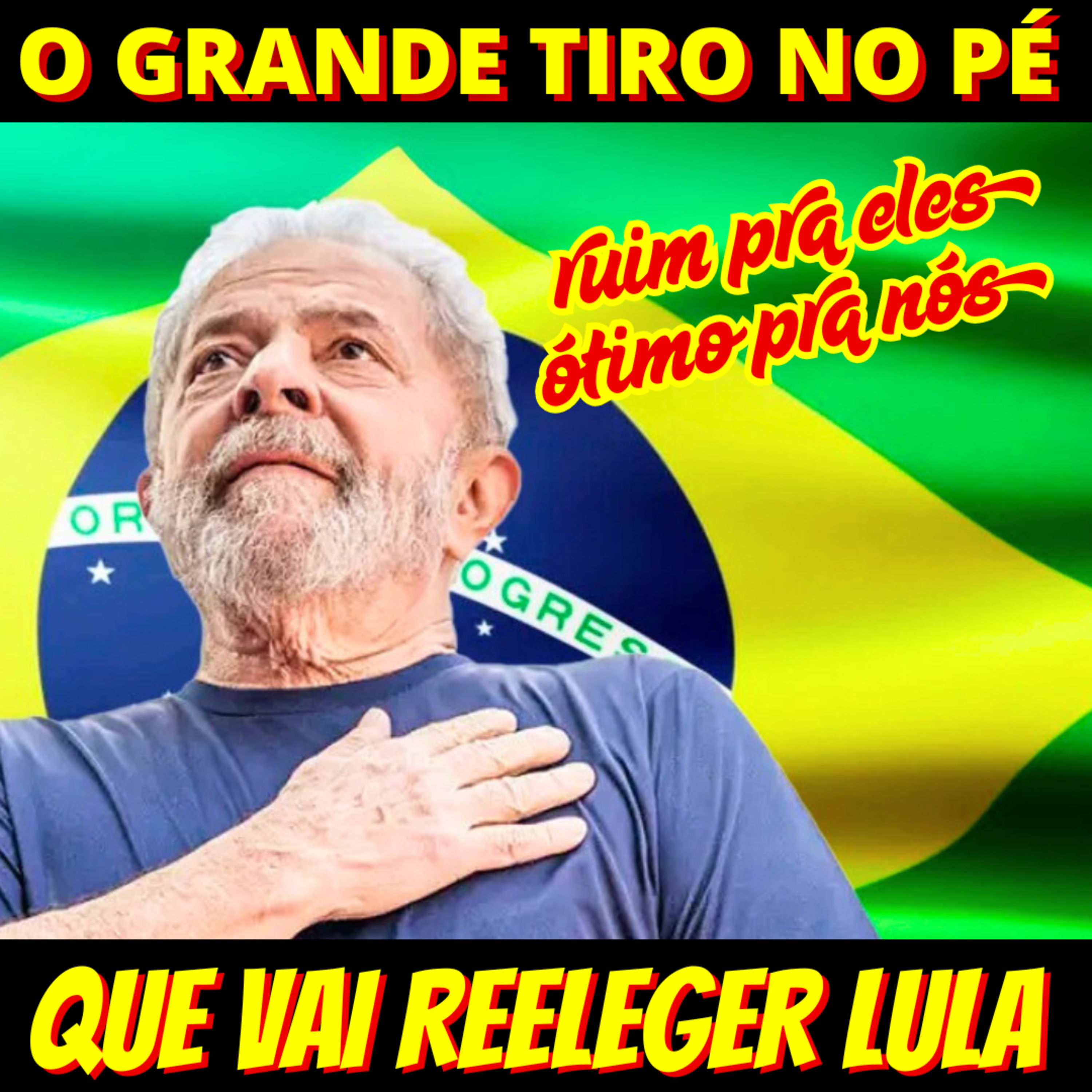 TIRO NO PÉ - Bolsonasro mete os pés pelas mãos e deixa Lula com a mão na reeleição episode artwork