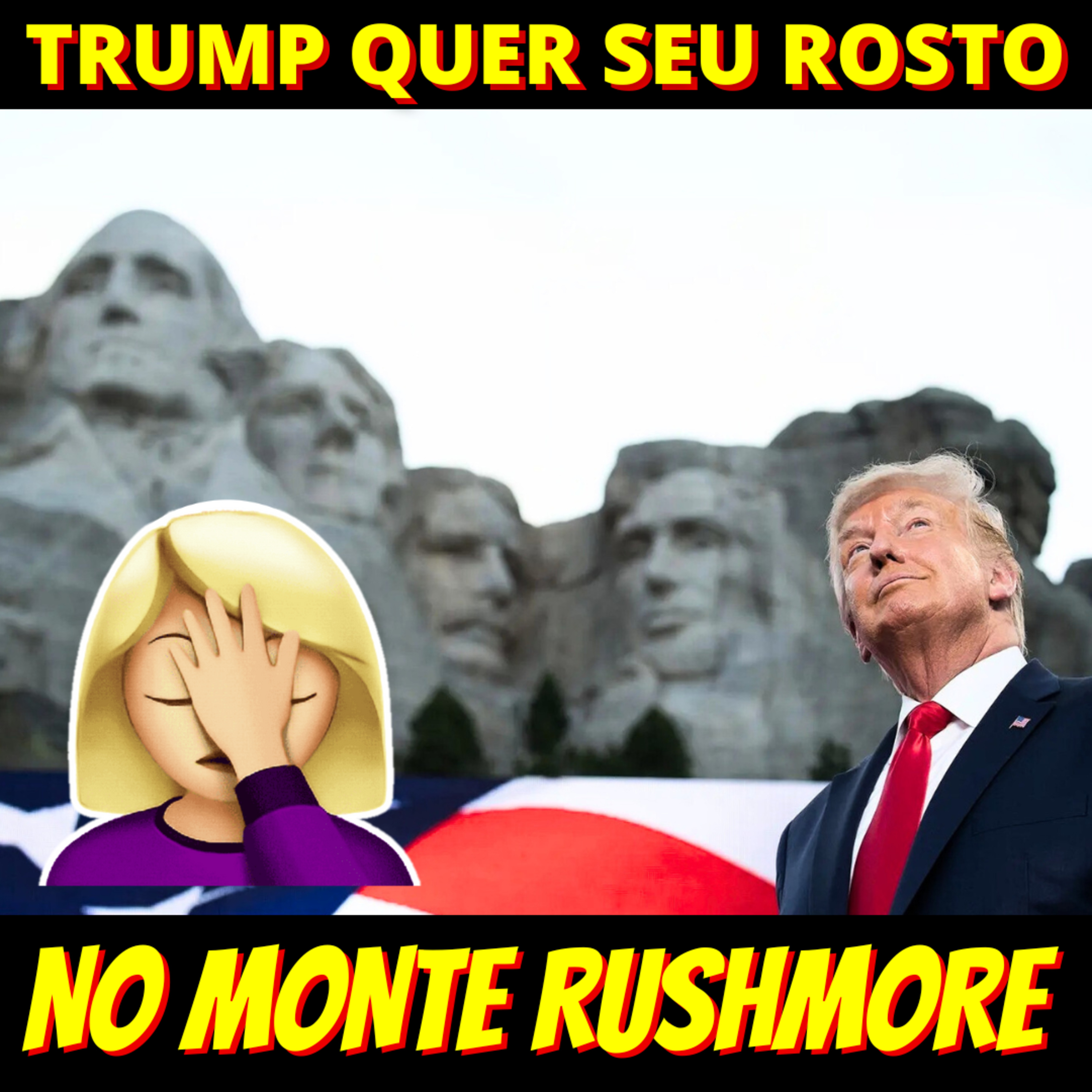 PIROU DE VEZ - Donald Trump quer ter seu rosto no Monte Rushmore episode artwork