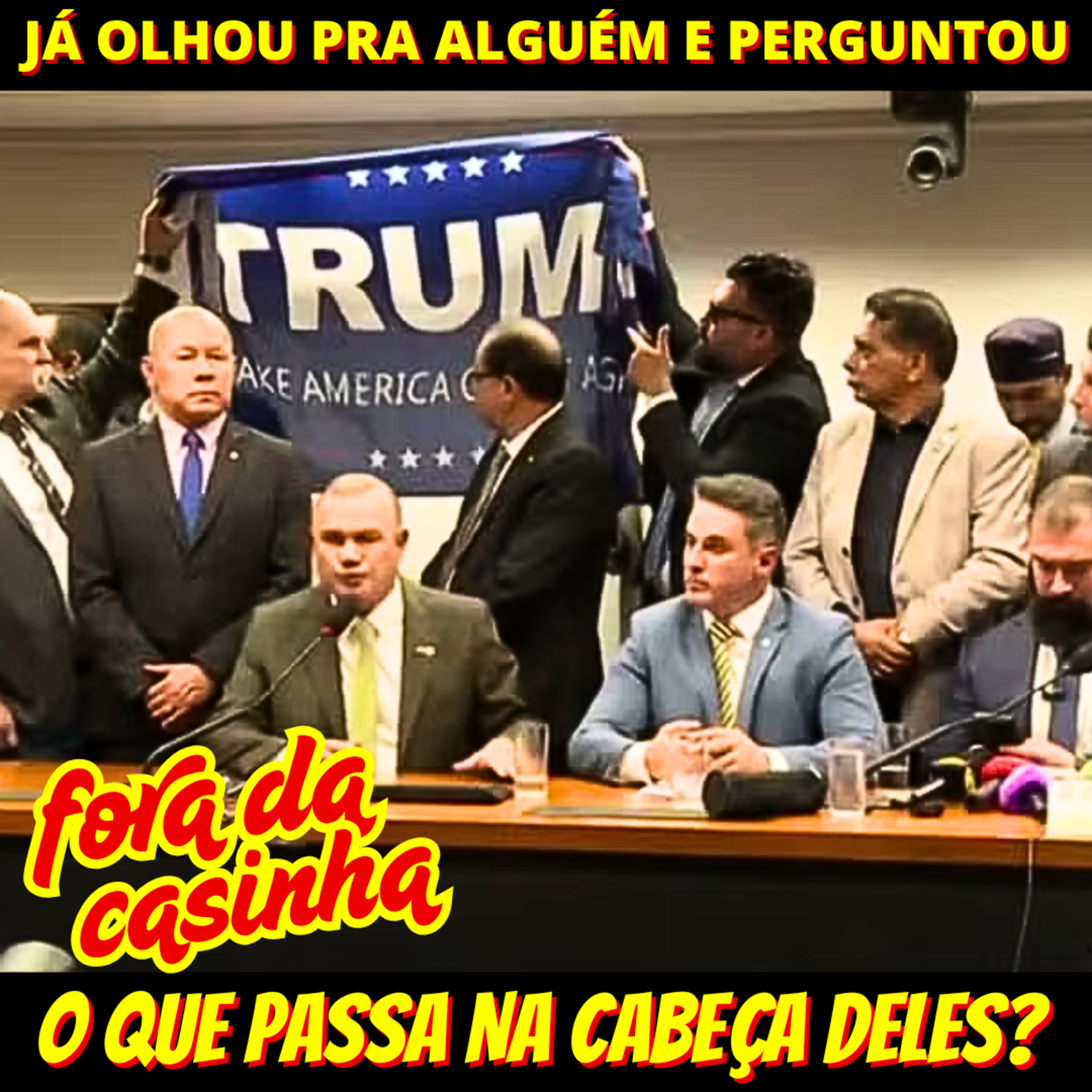 TODOS LOUCOS - Bolsonaristas protestam na Câmara com bandeira de Trump episode artwork