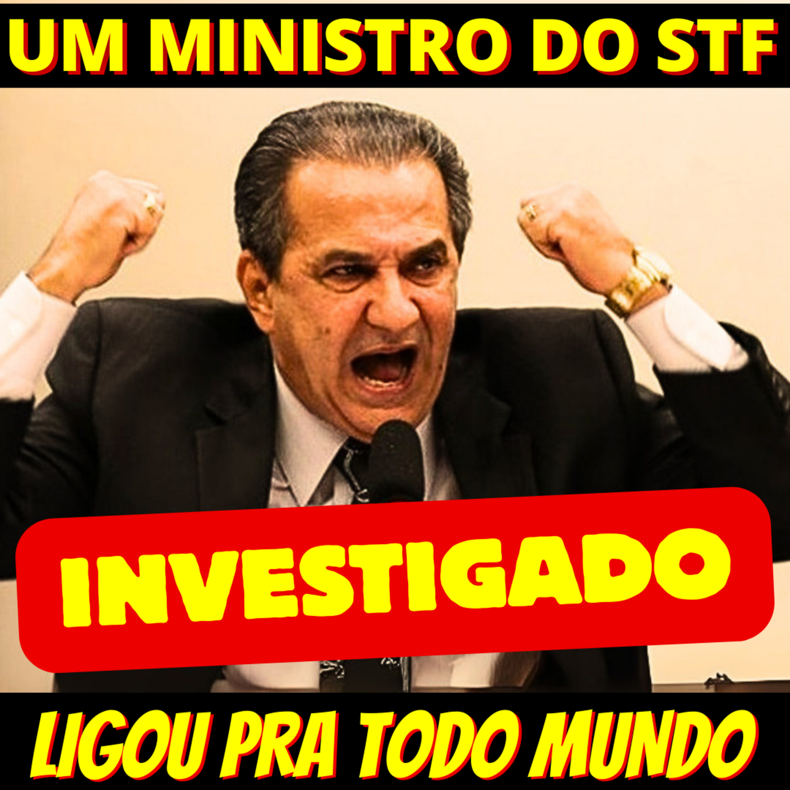 QUEM SERÁ? Com Malafaia investigado, um ministro do STF já ligou pra todo mundo episode artwork