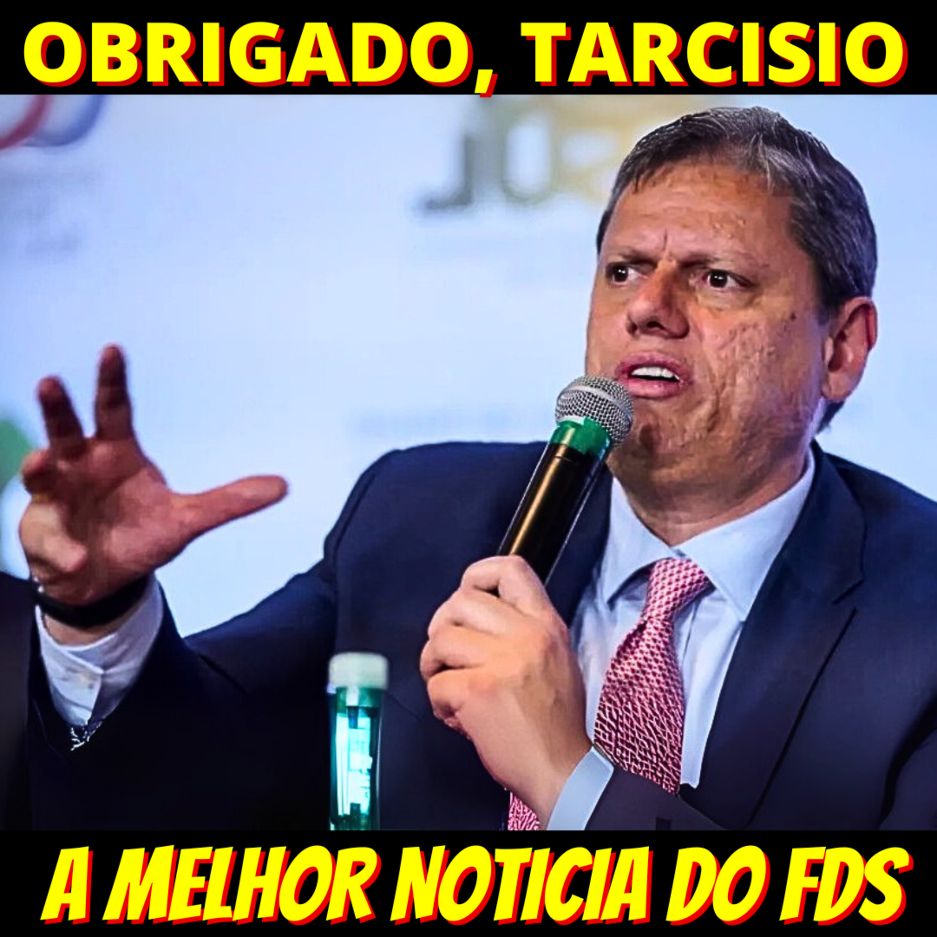 Tarcisio de Freitas deu ao Brasil a melhor notícia do fim-de-semana episode artwork