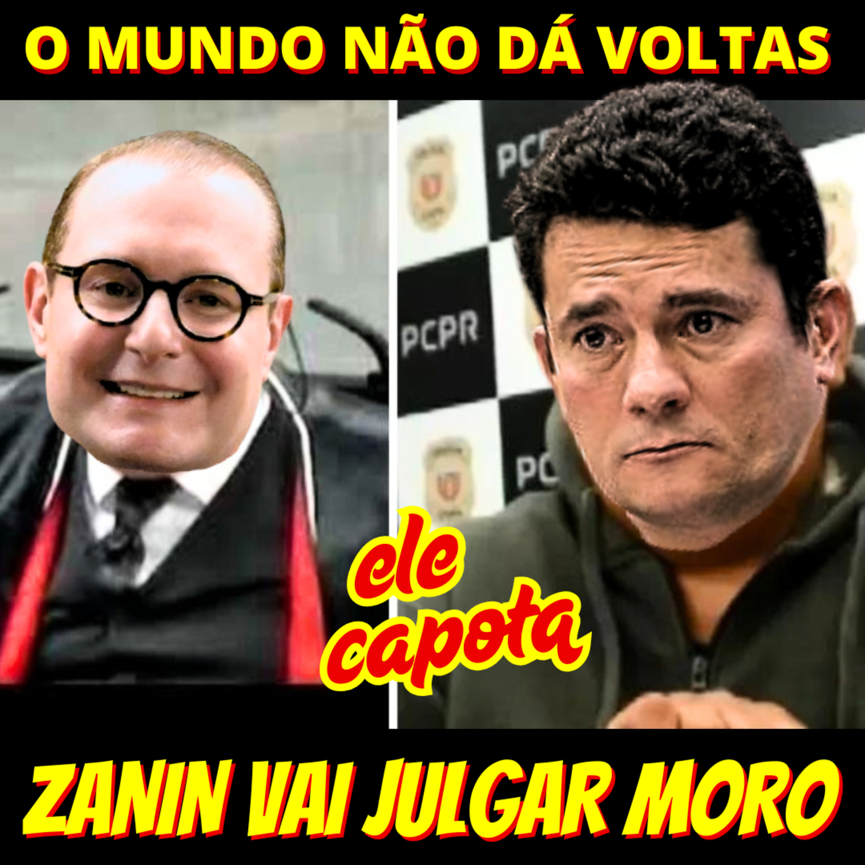 O mundo capota: Sergio Moro será julgado por Zanin no STF episode artwork