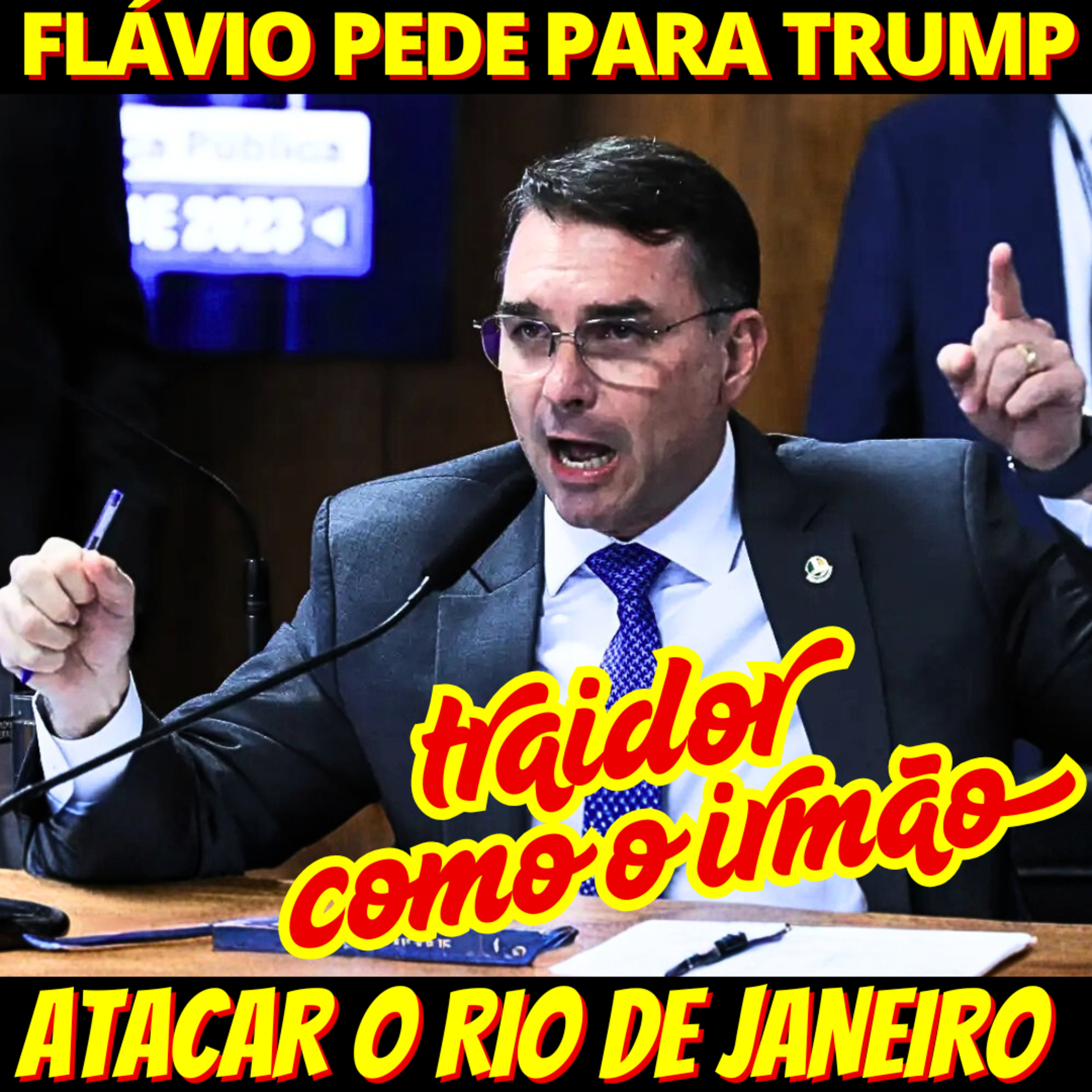 TRAIDOR - Flávio Bolsonaro pede para Trump atacar o Rio de Janeiro episode artwork