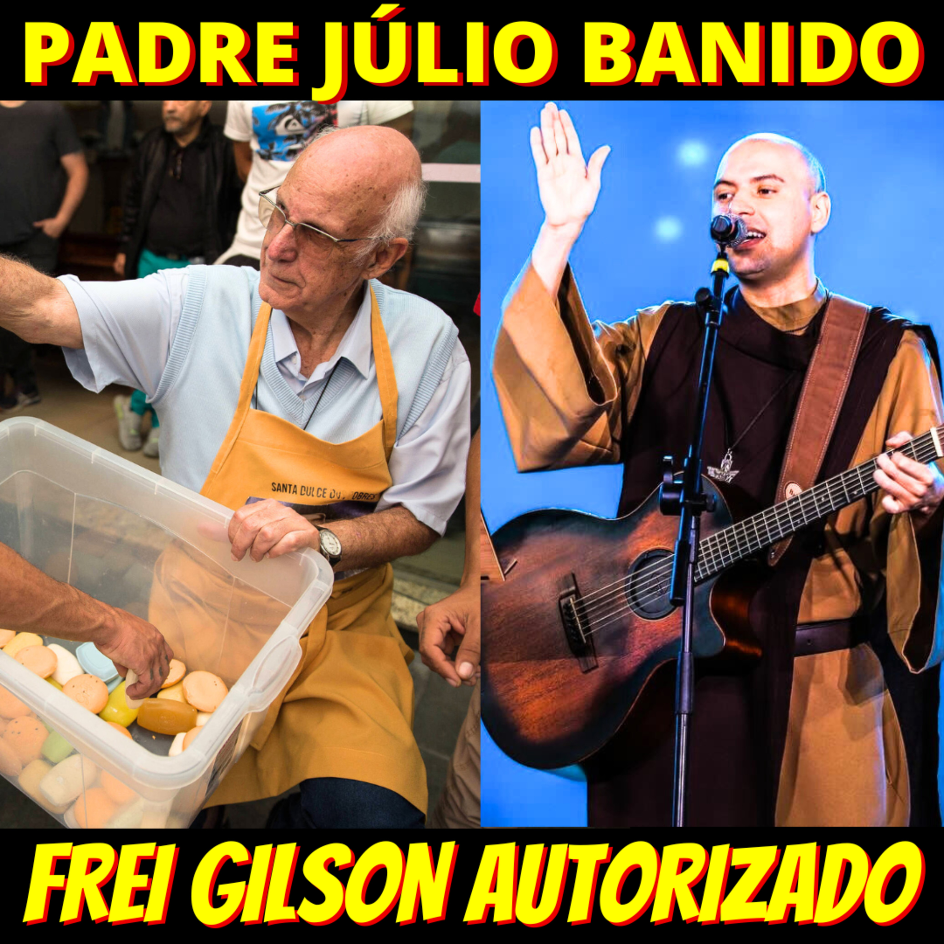 Igreja Católica bane Padre Júlio das redes mas libera o bolsonarista Frei Gilson episode artwork
