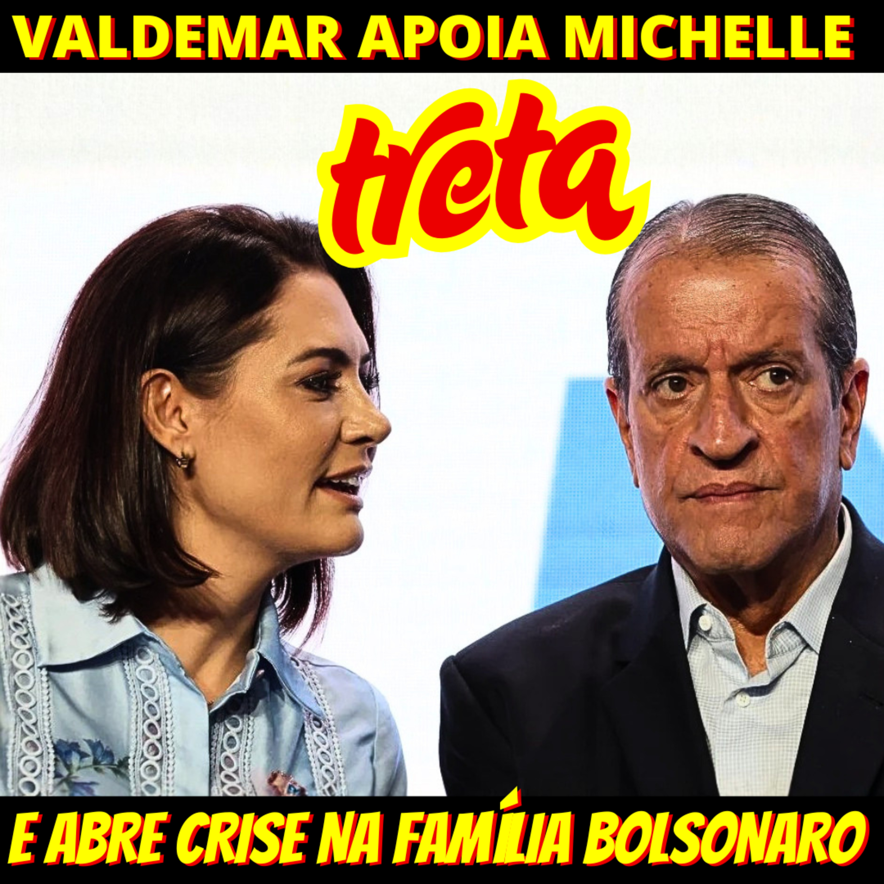 Valdemar defende vice mulher para Flávio, empodera Michelle e arruma treta no clã Bolsonaro