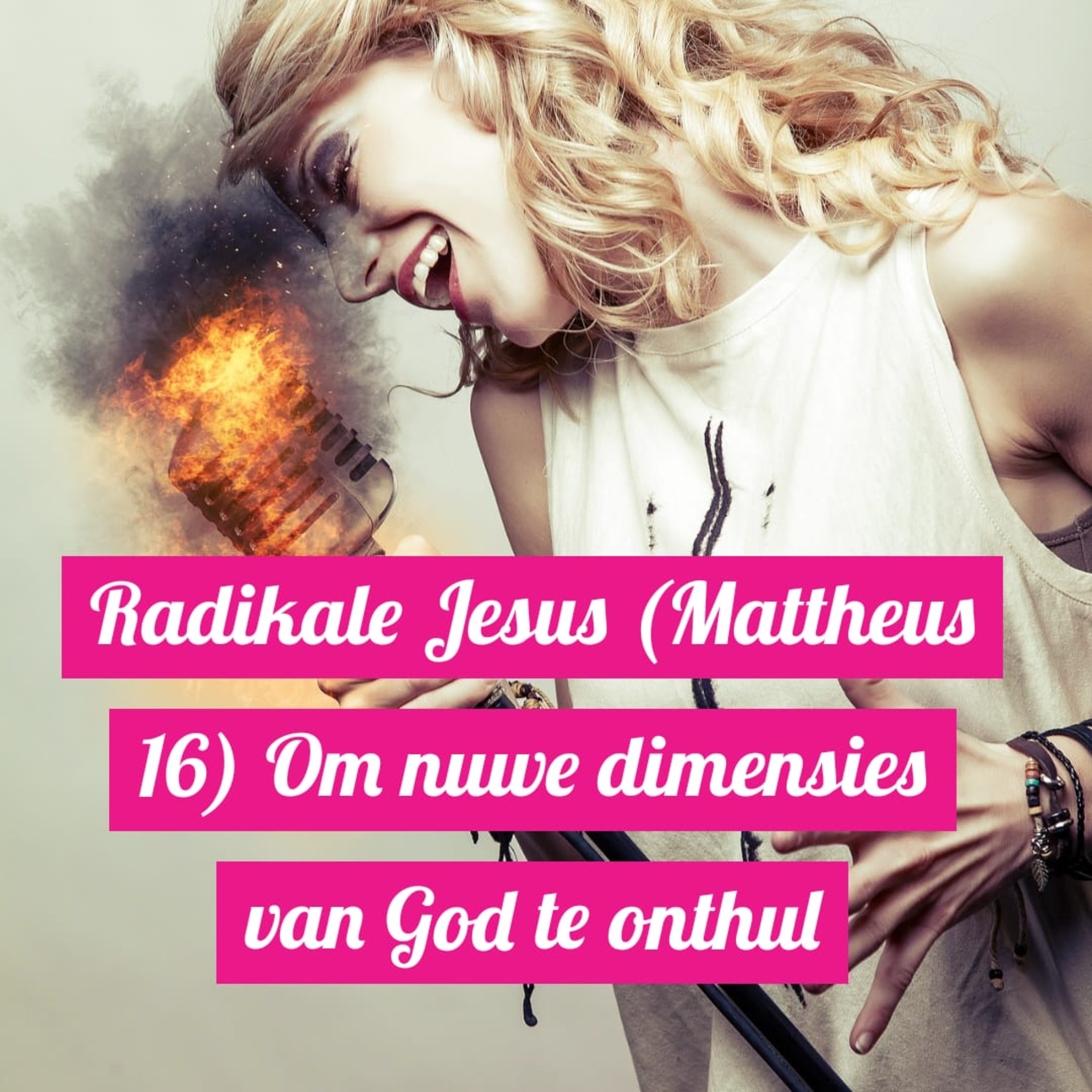 Radikale Jesus (Mattheus 16) Om nuwe dimensies van God te onthul episode artwork