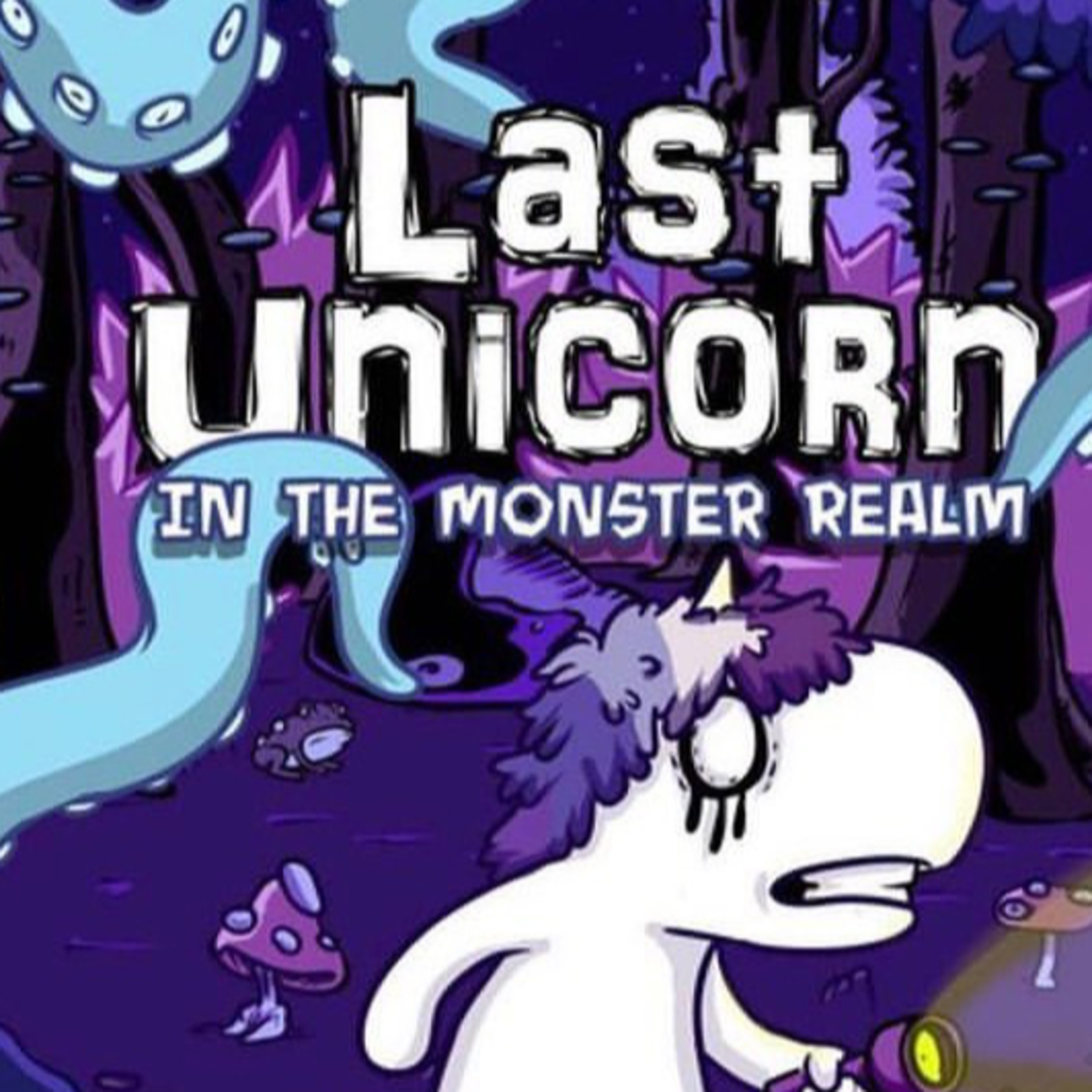 Episode 91 - THE LAST UNICORN IN THE REALM OF MONSTERS
