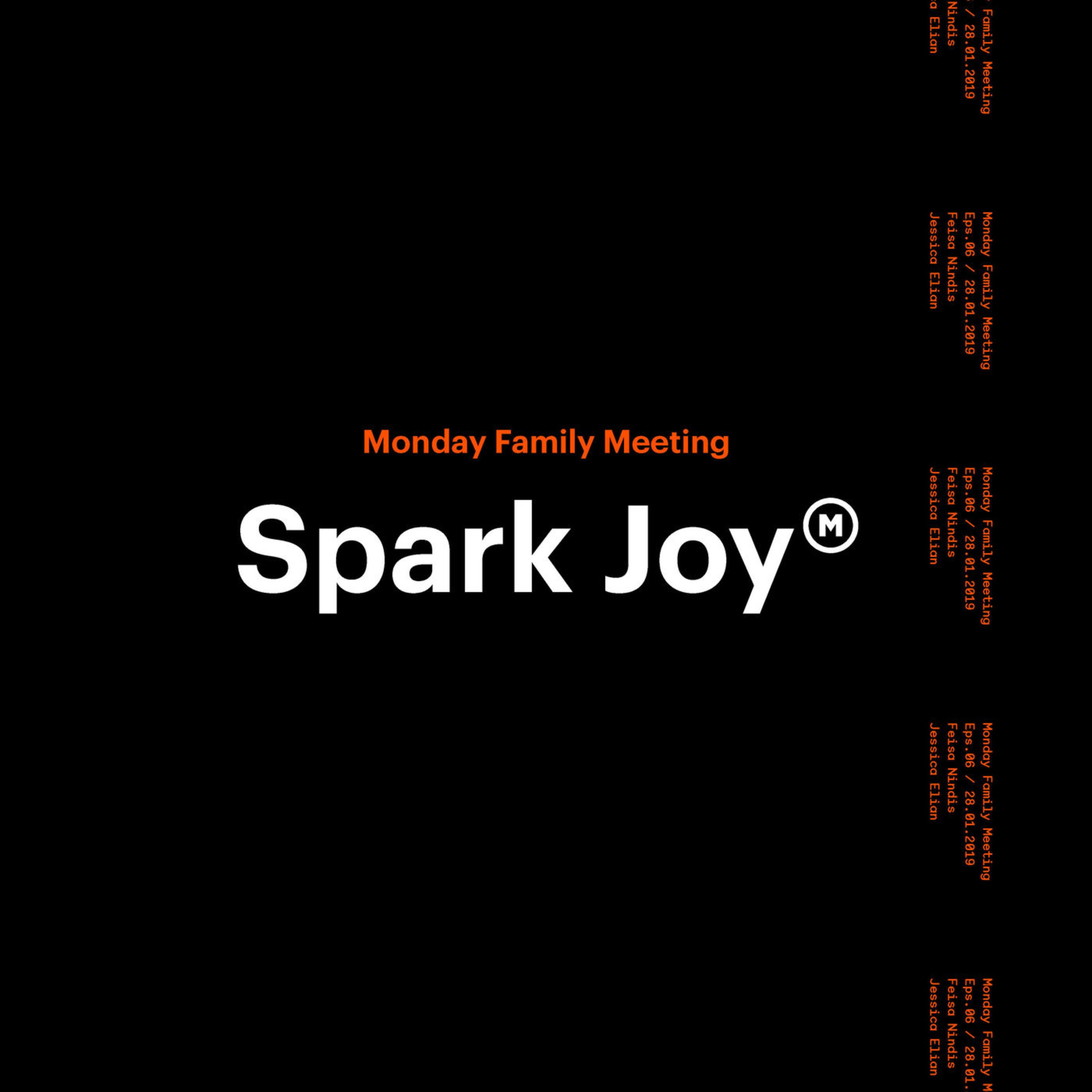 Ep. 6 Monday Family Meeting - Spark Joy with Jessica and Feisa episode artwork