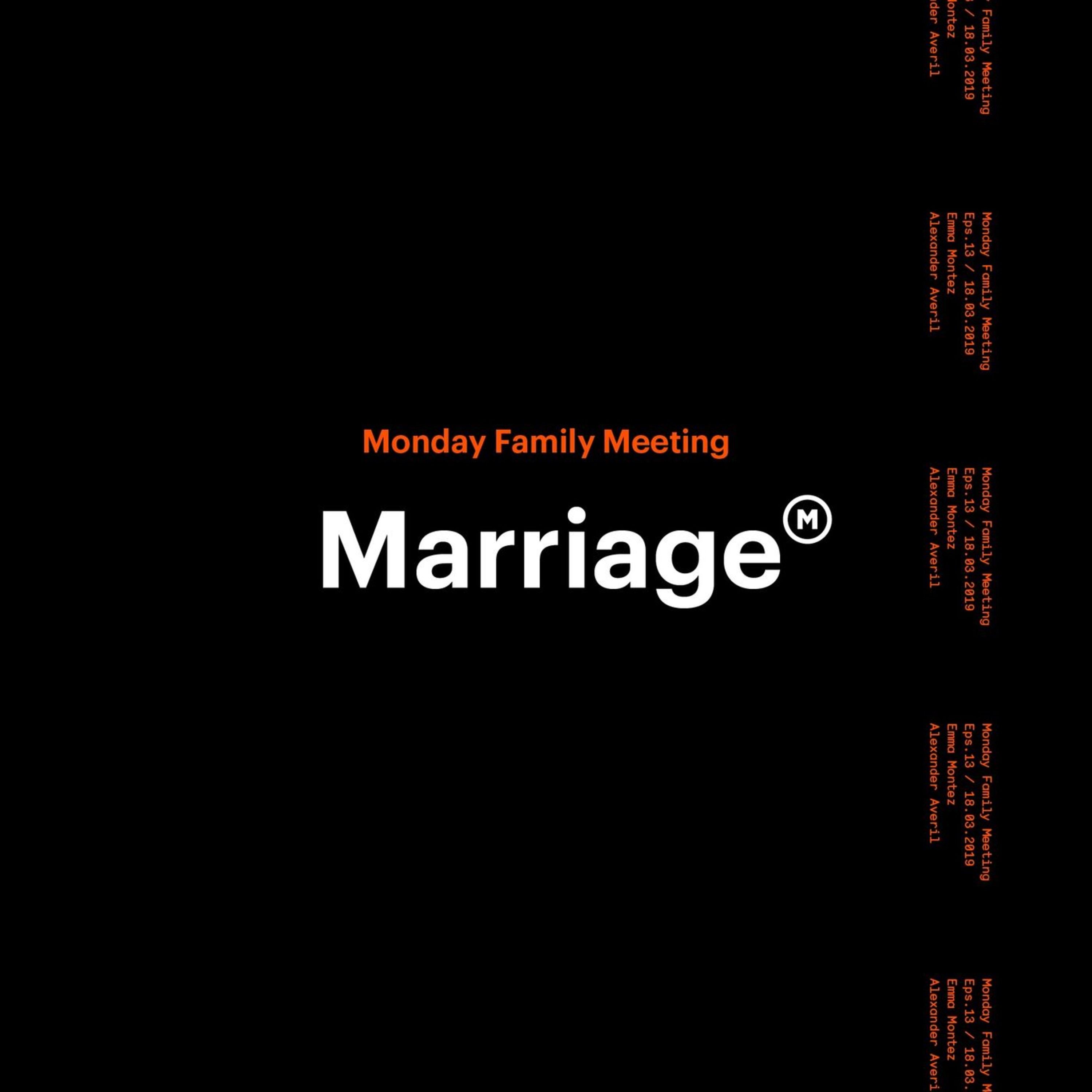 Ep. 13 Monday Family Meeting - Marriage with Emma and Alex episode artwork