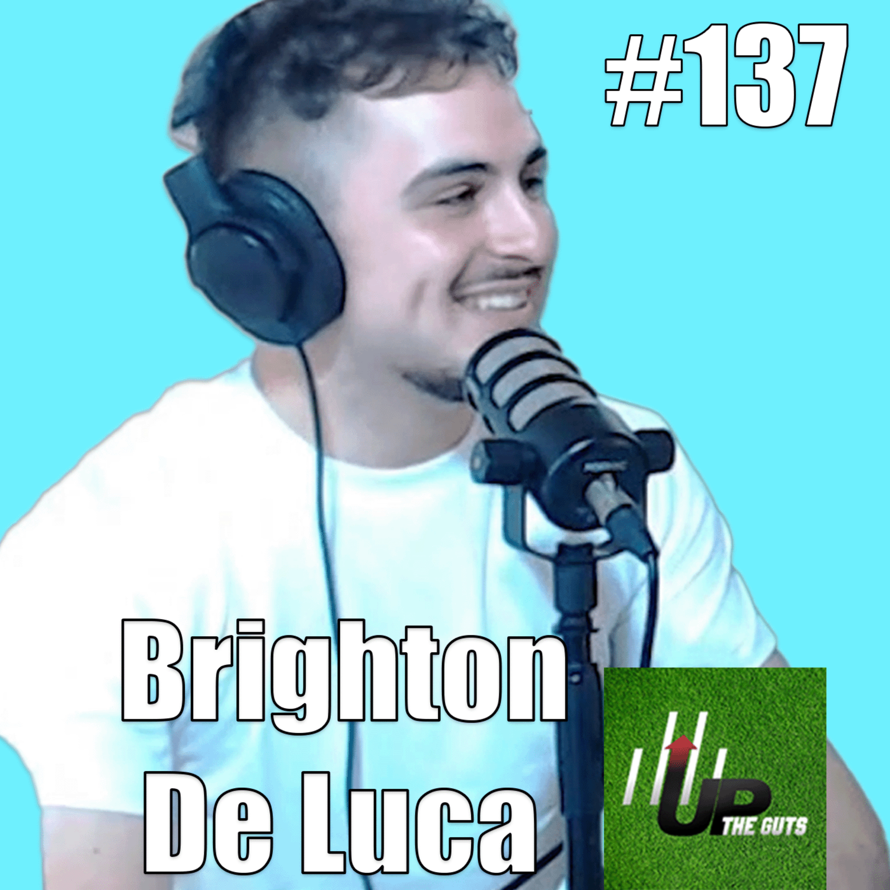 #137 Brighton De Luca - Content Creation & What Really Happened to Gucci?  episode artwork