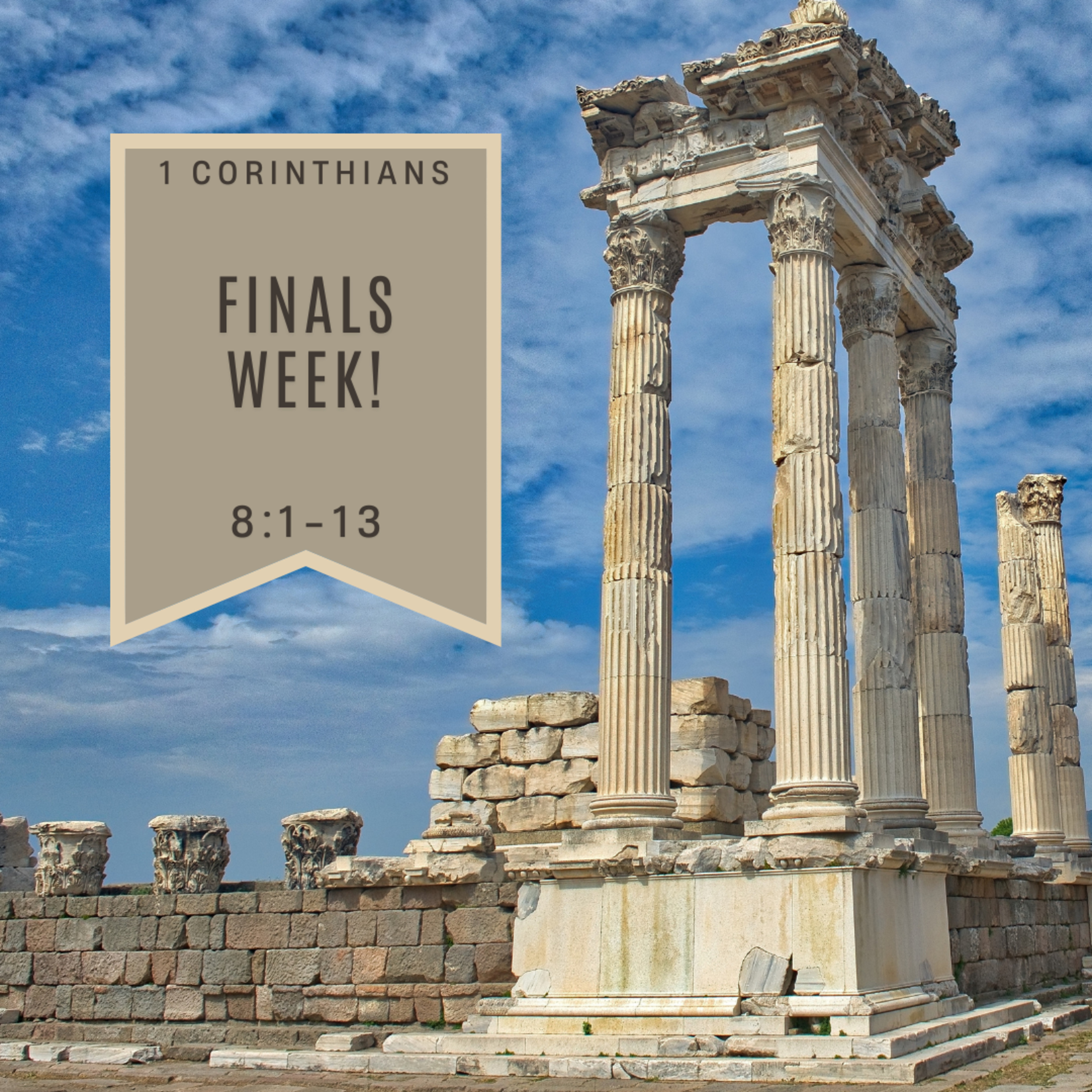Finals Week! (1 Corinthians 8) episode artwork