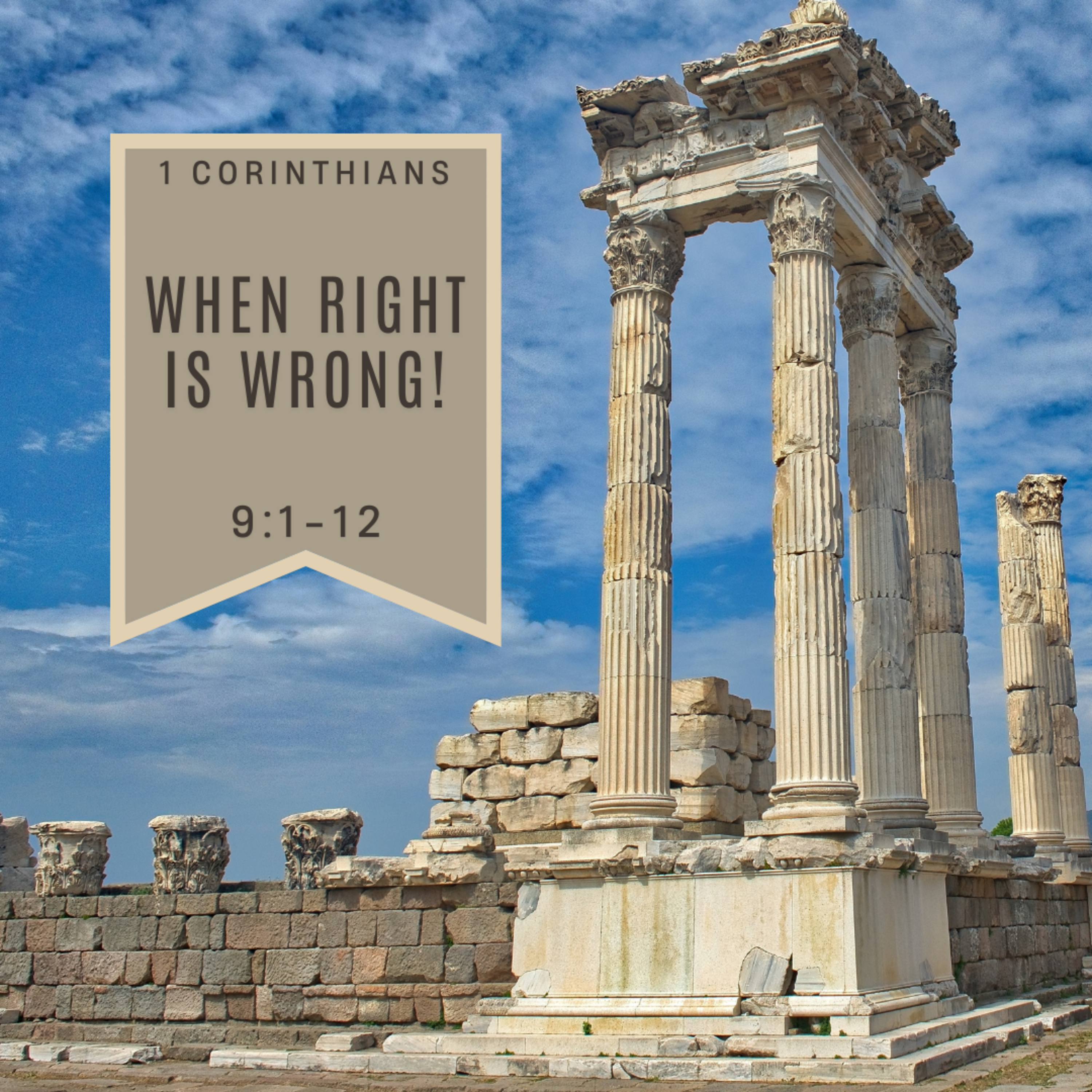 When Right Is Wrong! (1 Corinthians 9:1-12) episode artwork