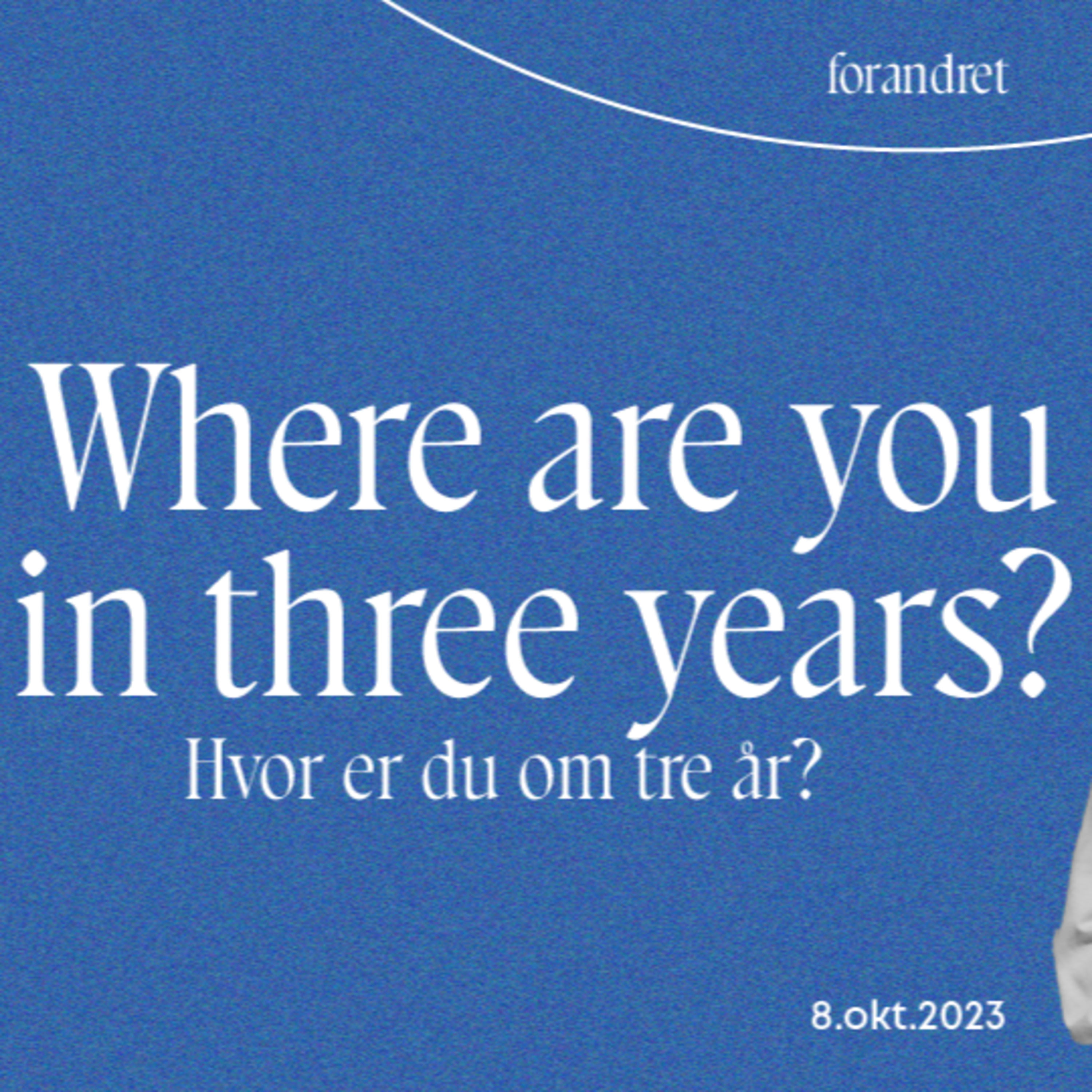 Where are you in three years? / forandret / Eric Andersson / 8.okt episode artwork