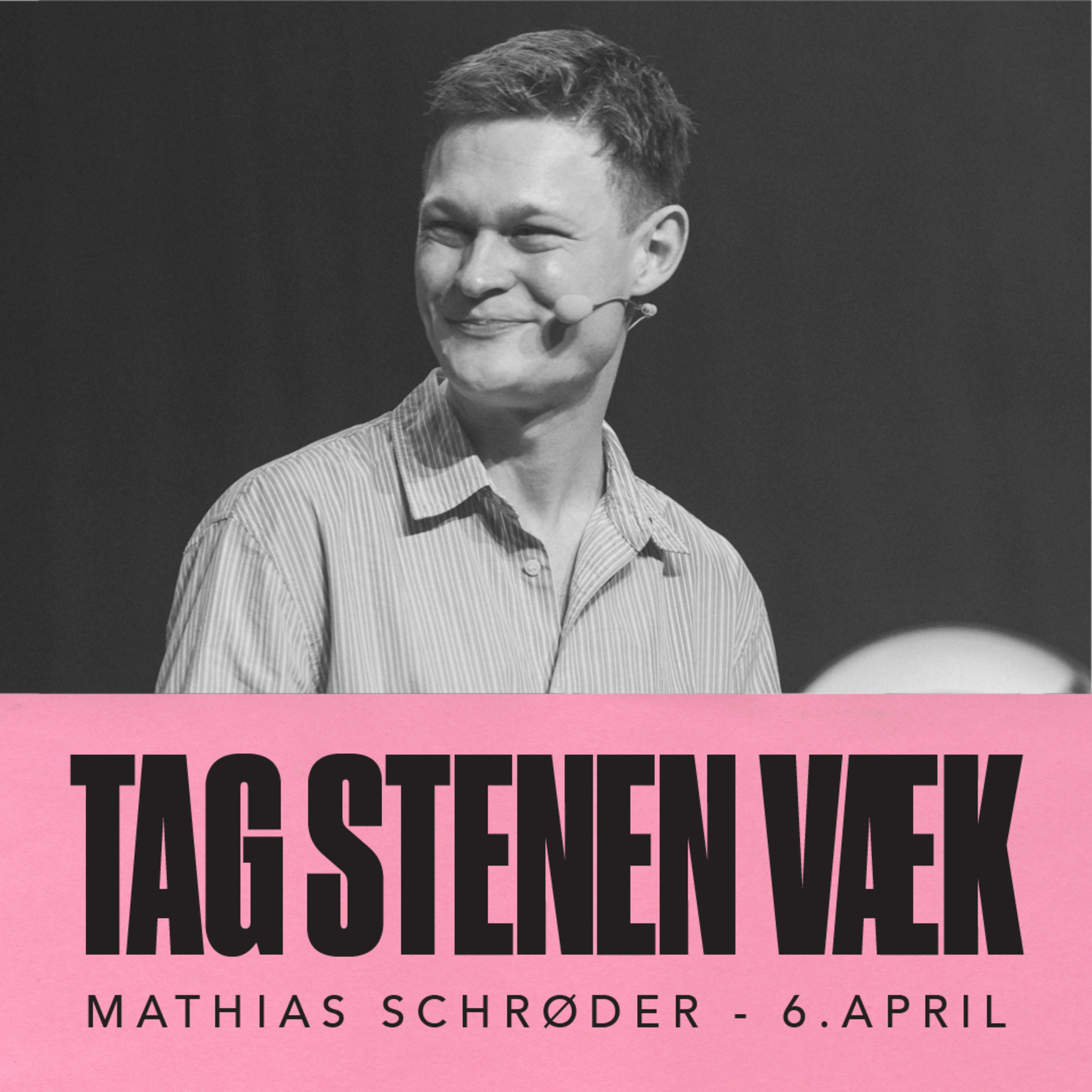 Tag stenen væk / Mathias Schrøder / 6.april. 2025  episode artwork