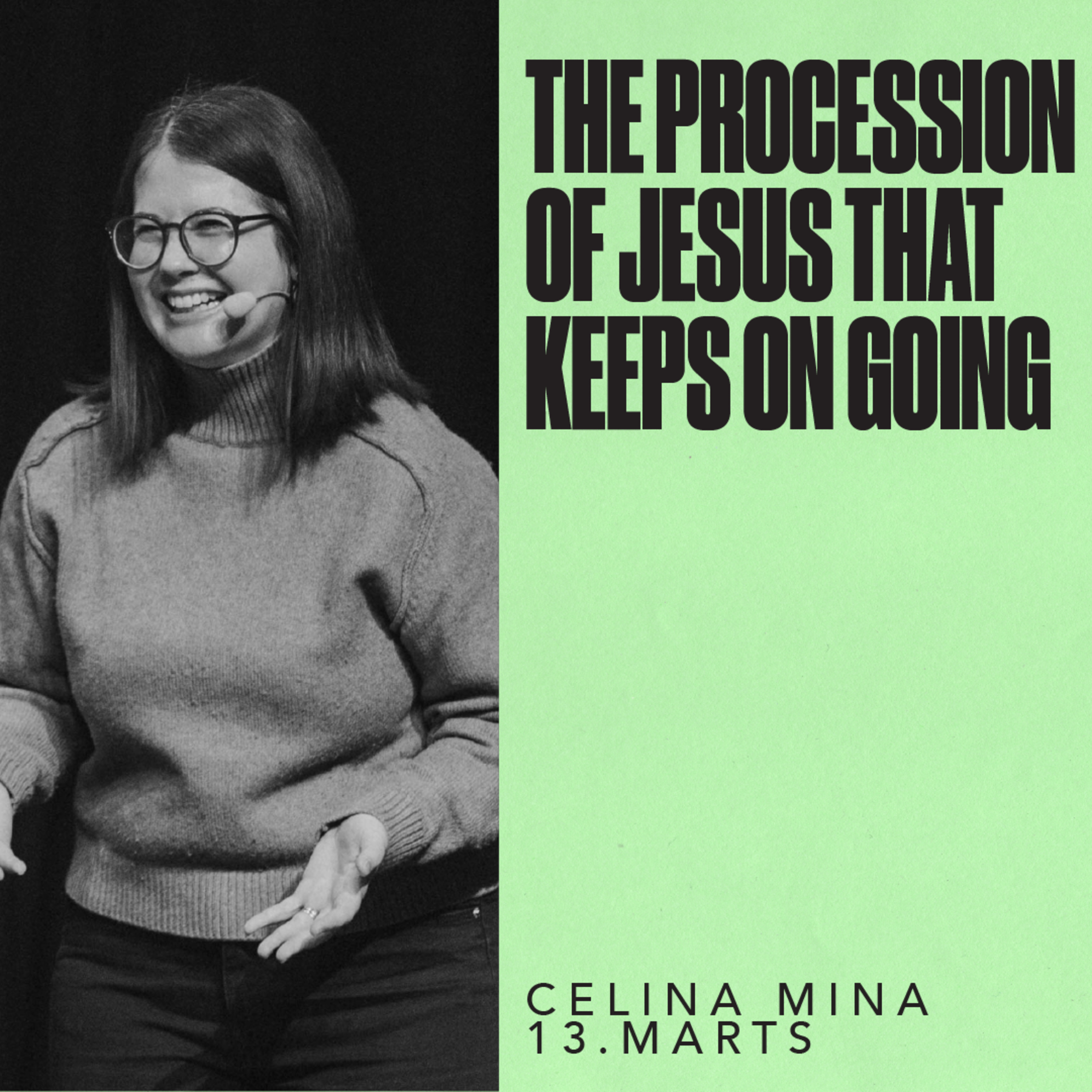 The procession of Jesus that keeps on going / Celina Mina / 13.april. 2025 episode artwork
