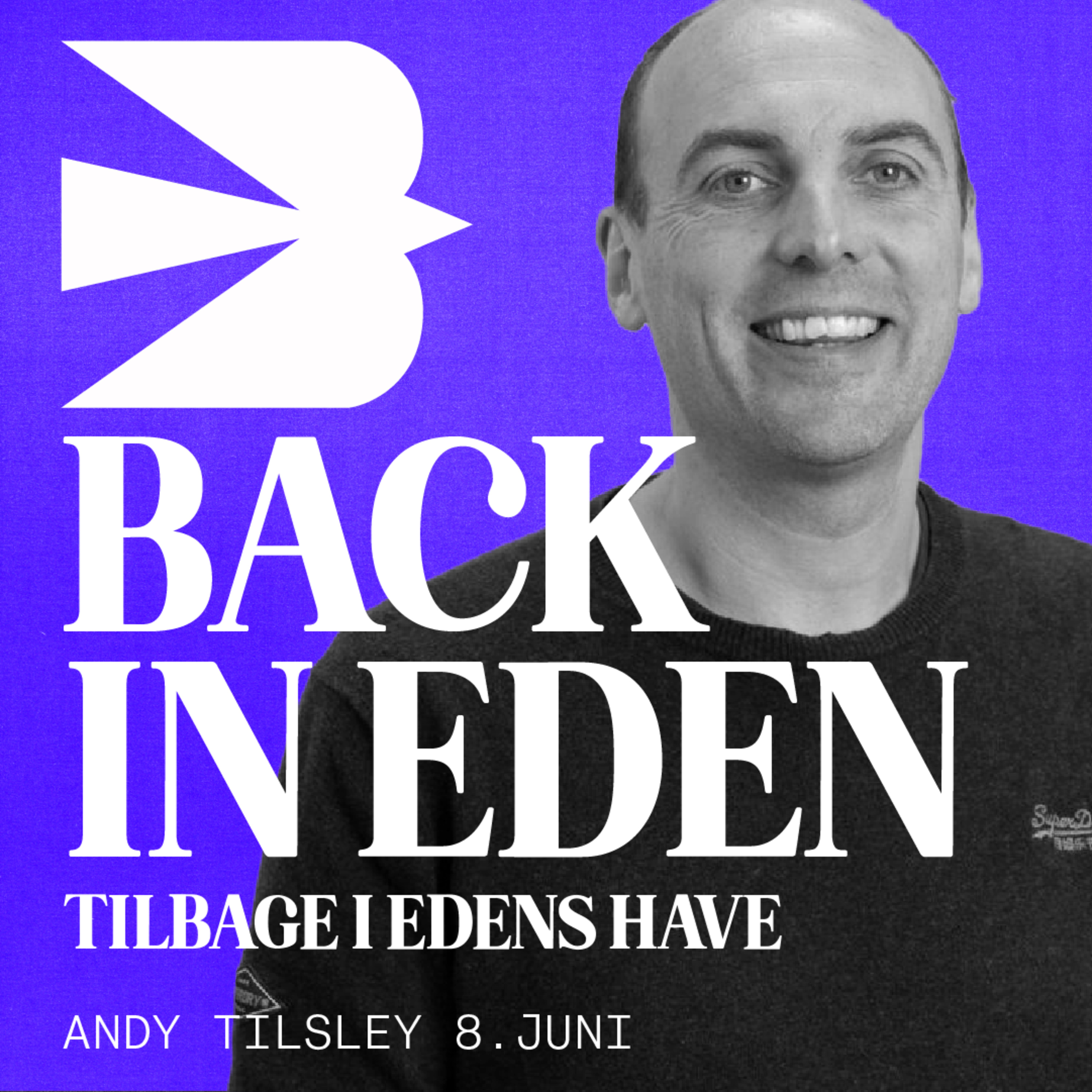 Back in eden / Andy Tilsley / 8.juni 2025_1 episode artwork