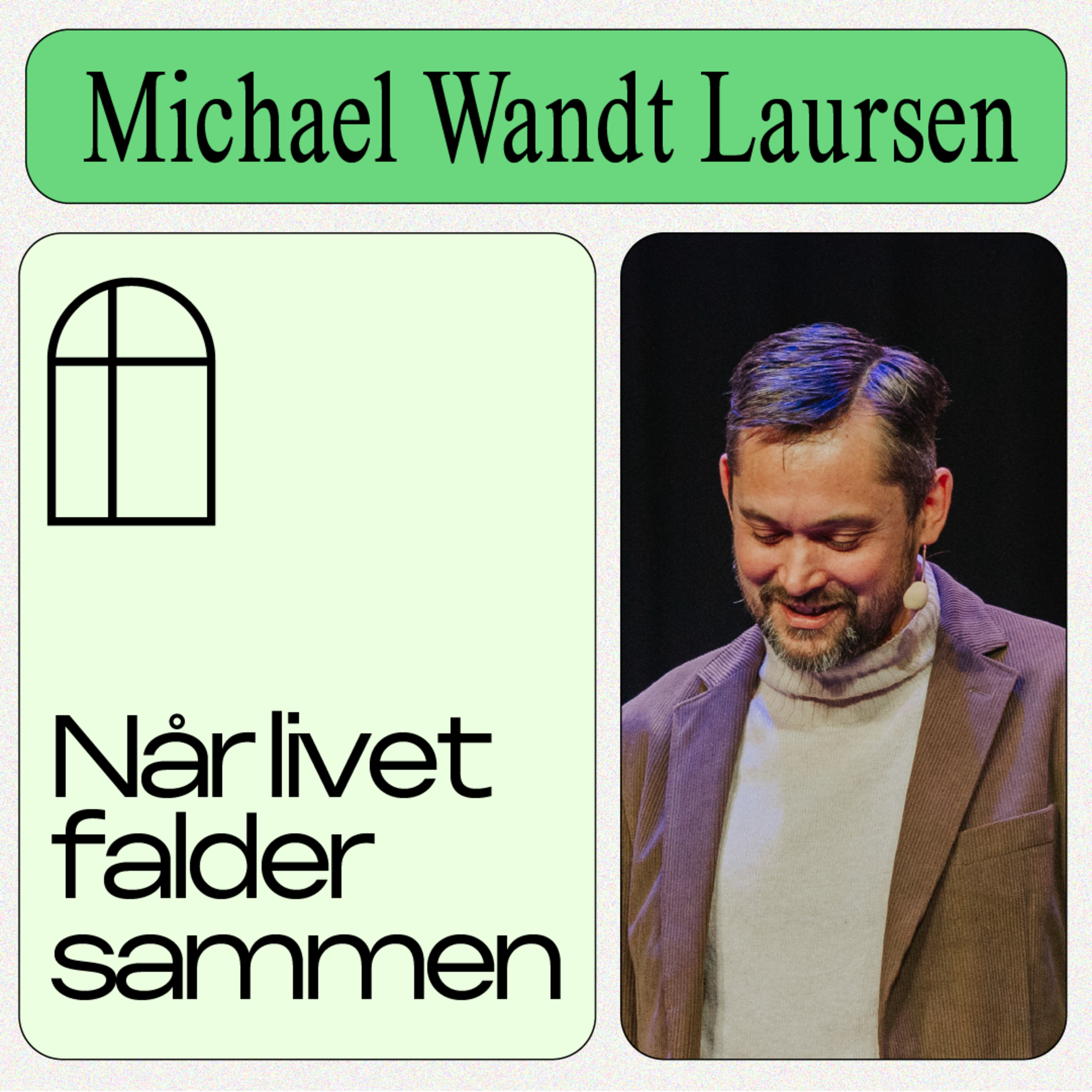 Når livet falder sammen - Michael Wandt Laursen episode artwork