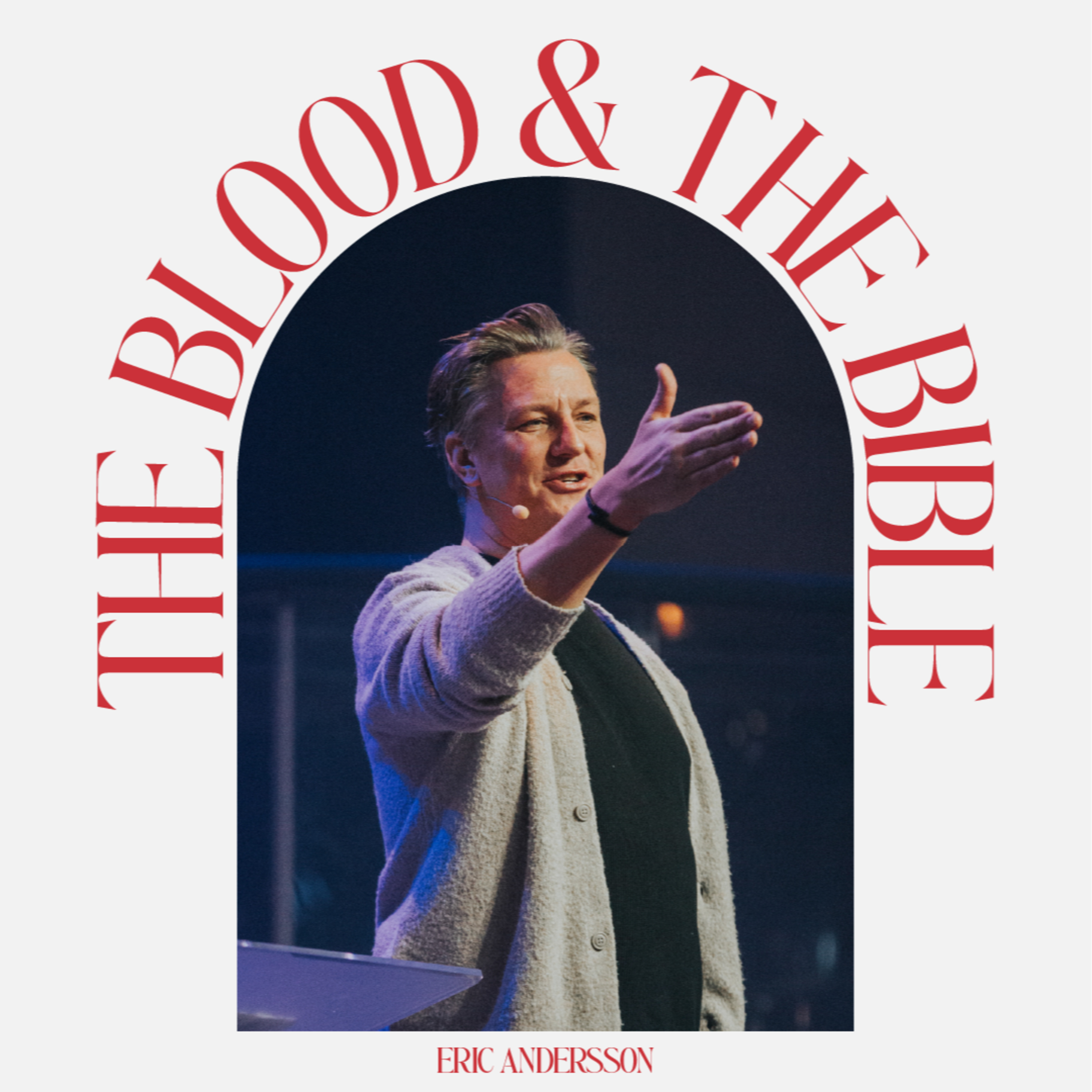 The Blood & the Bible - Eric Andersson episode artwork