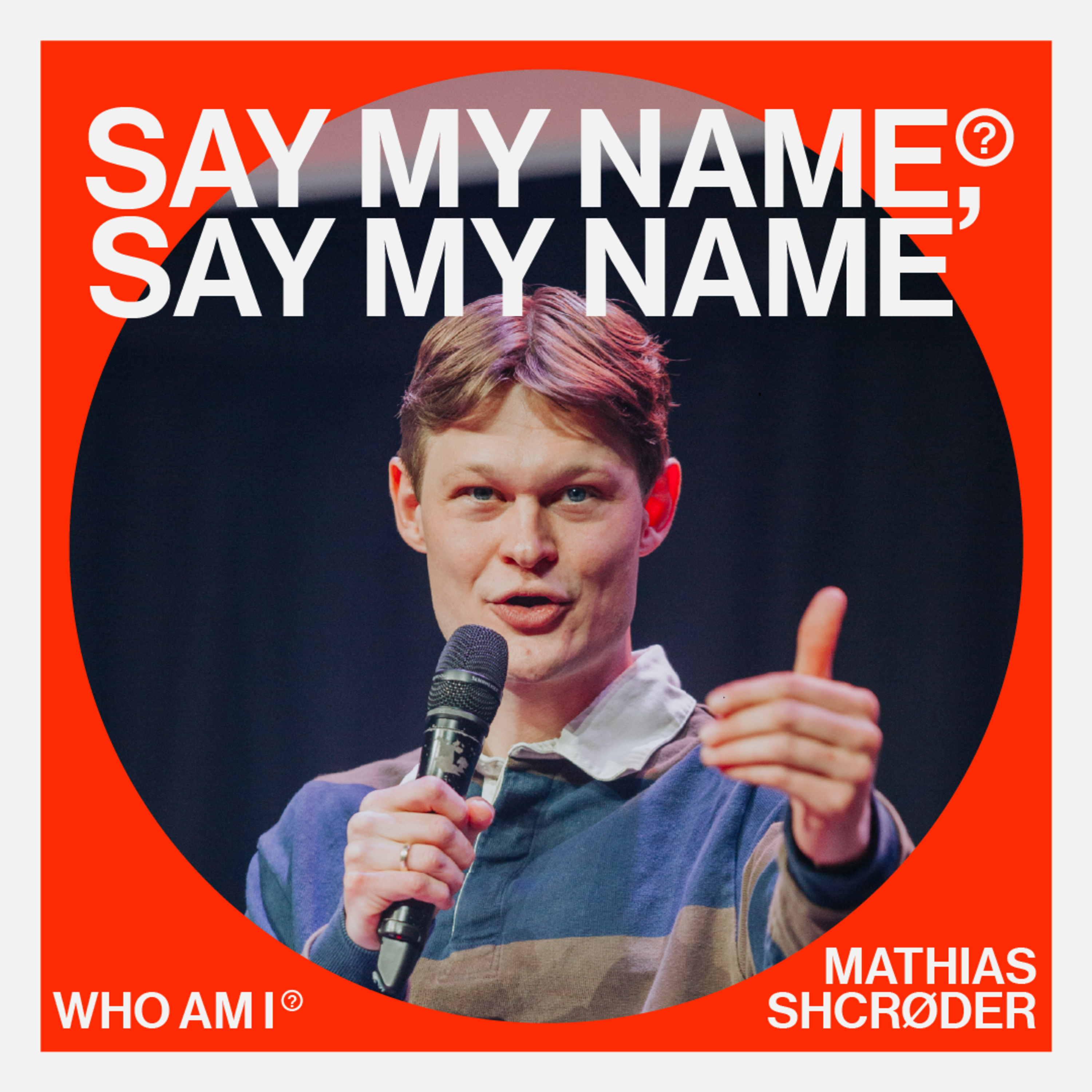 Say My Name, Say My Name - Mathias Schrøder episode artwork