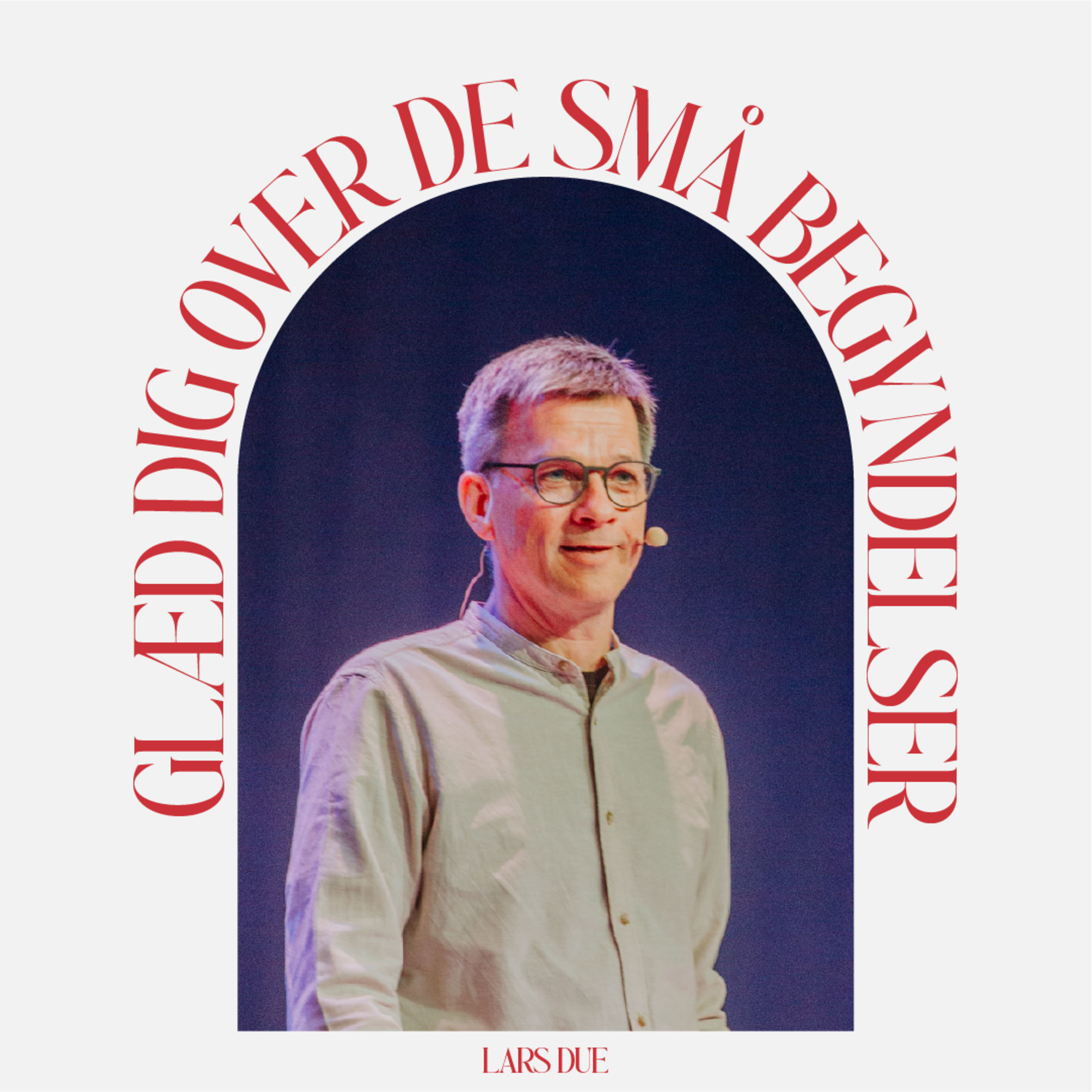 Glæd dig over de små begyndelser - Lars Due episode artwork