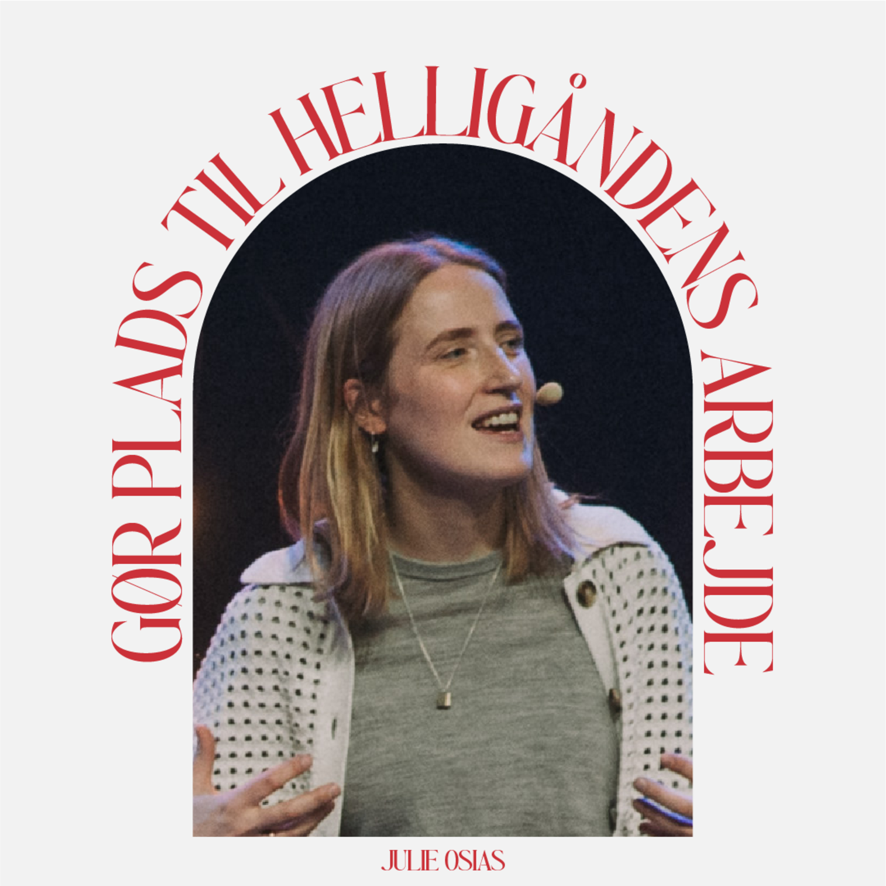 Gør plads til Helligåndens arbejde - Julie Osias episode artwork