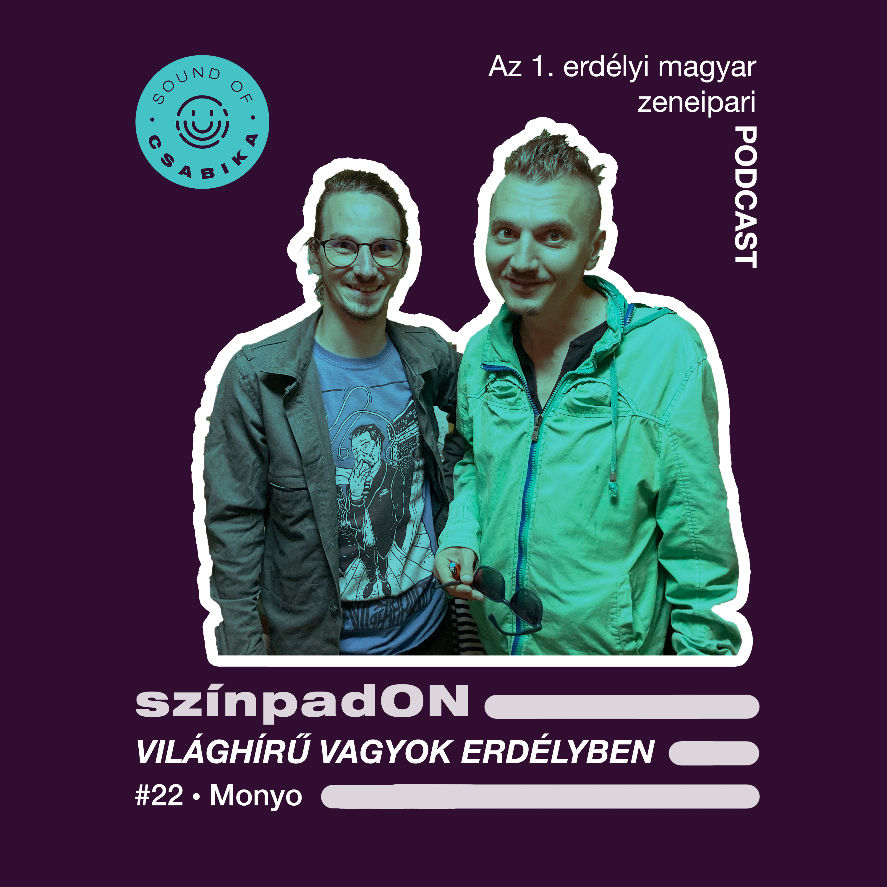 #22 • Világhírű vagyok Erdélyben - Monyo episode artwork