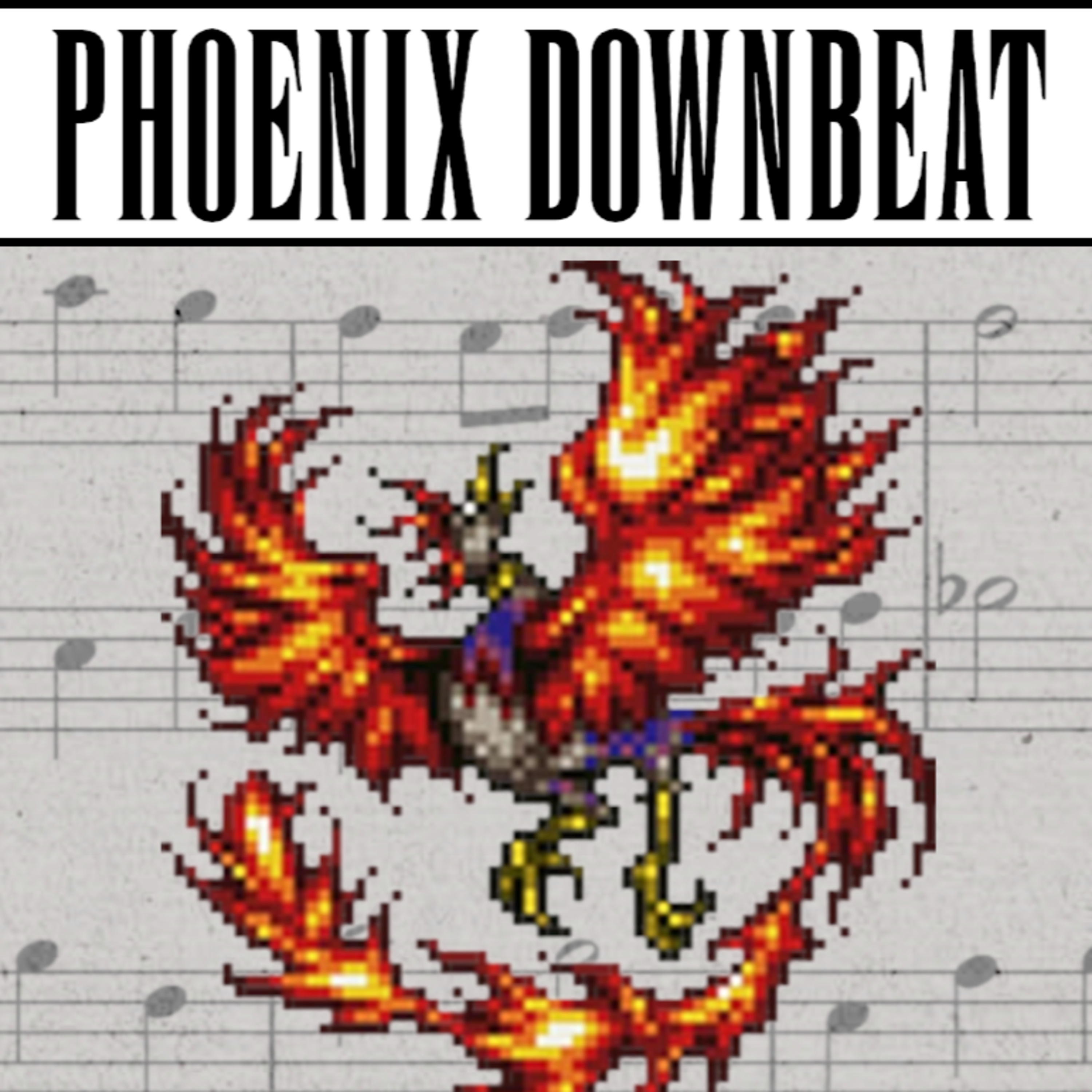 Phoenix Downbeat #29: Battle Themes X | IX | VIII episode artwork