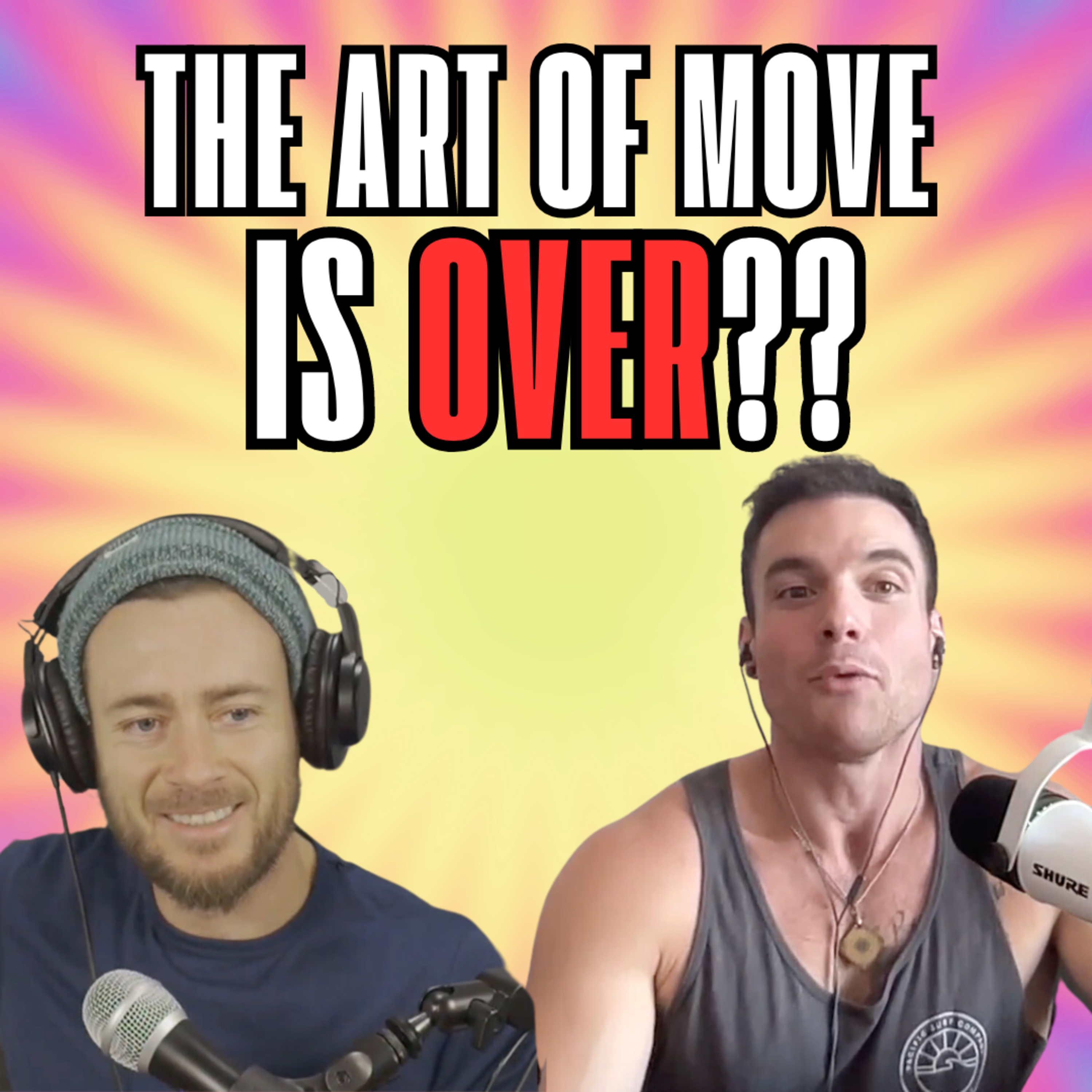 The Art of Move is OVER? What's Next for Will and Anthony? episode artwork