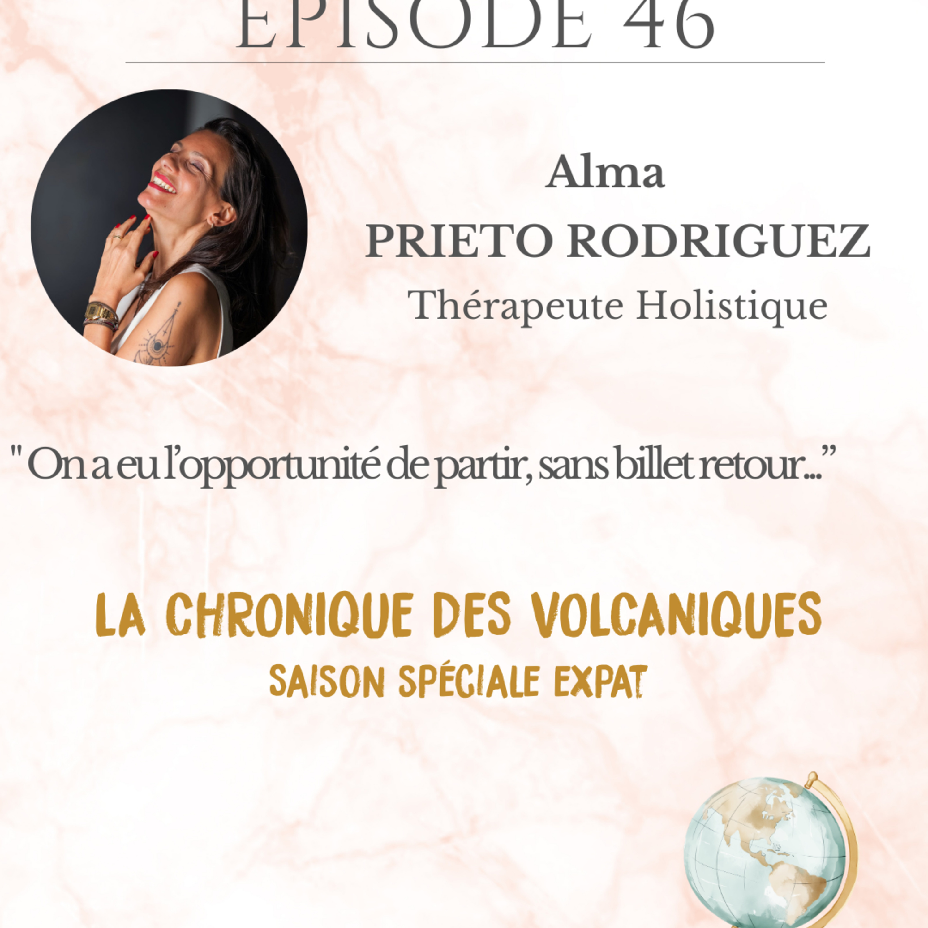 La chronique des Volcaniques – Alma Prieto Rodriguez – S4E46