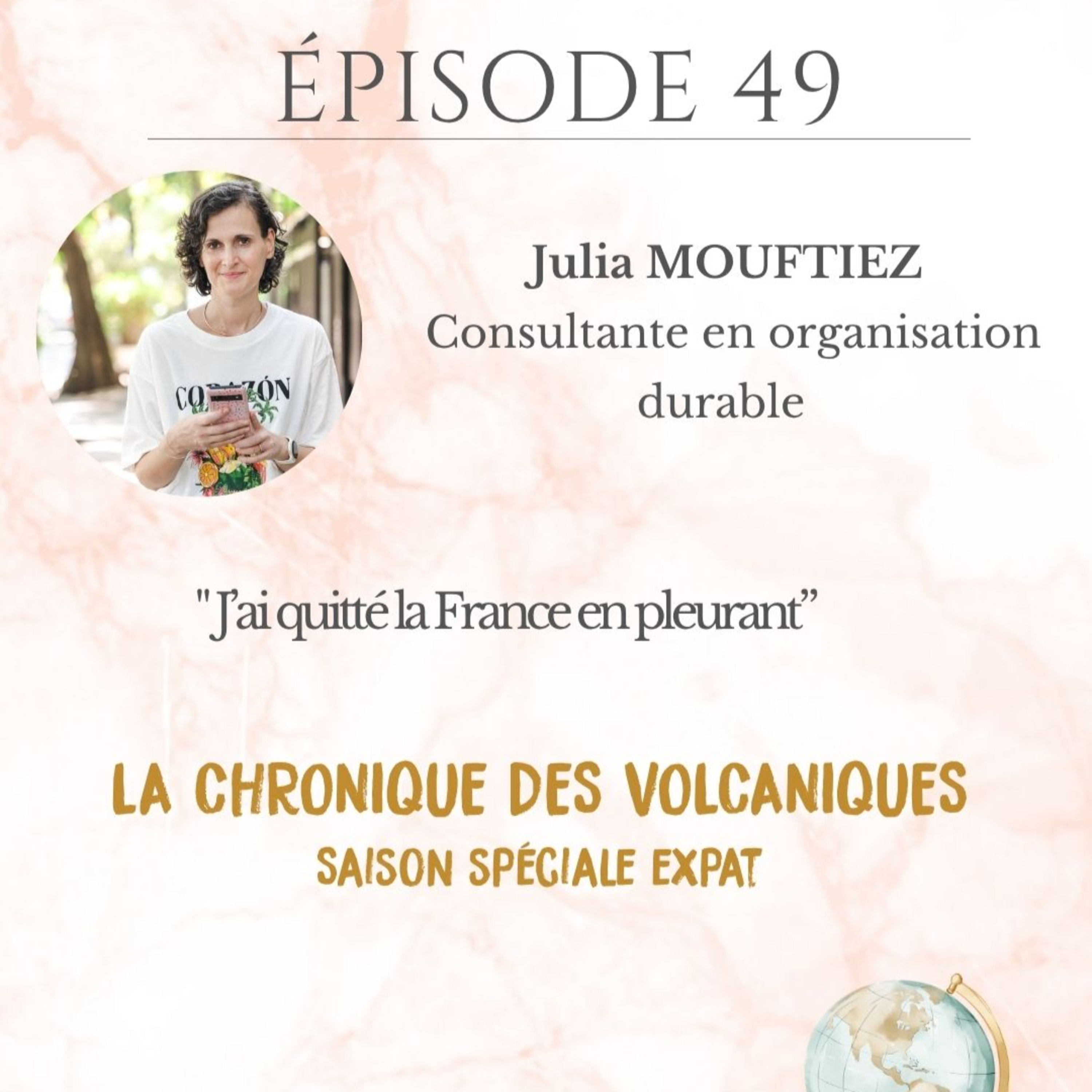 La chronique des Volcaniques – Julia MOUFTIEZ – S4E49