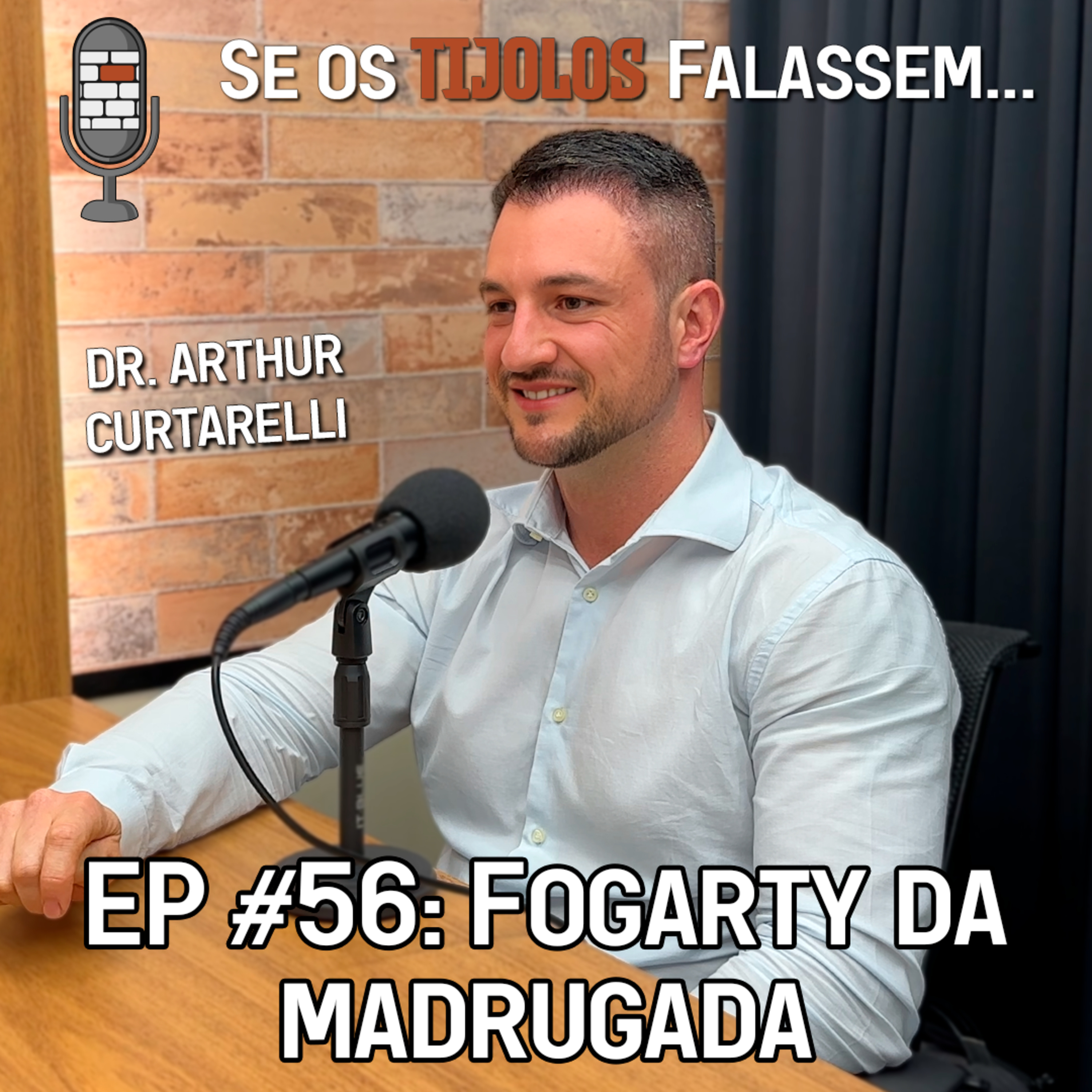 #STF 56: FOGARTY DA MADRUGADA: Cirurgia Vascular com - Dr Arthur Curtarelli episode artwork