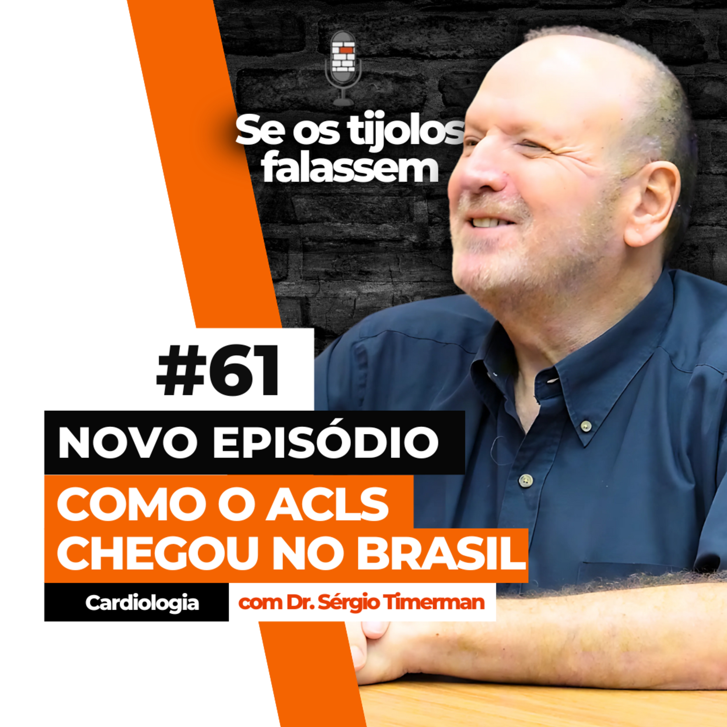 #STF 61: COMO O ACLS CHEGOU NO BRASIL: Cardiologia com - Dr. Sérgio Timerman episode artwork