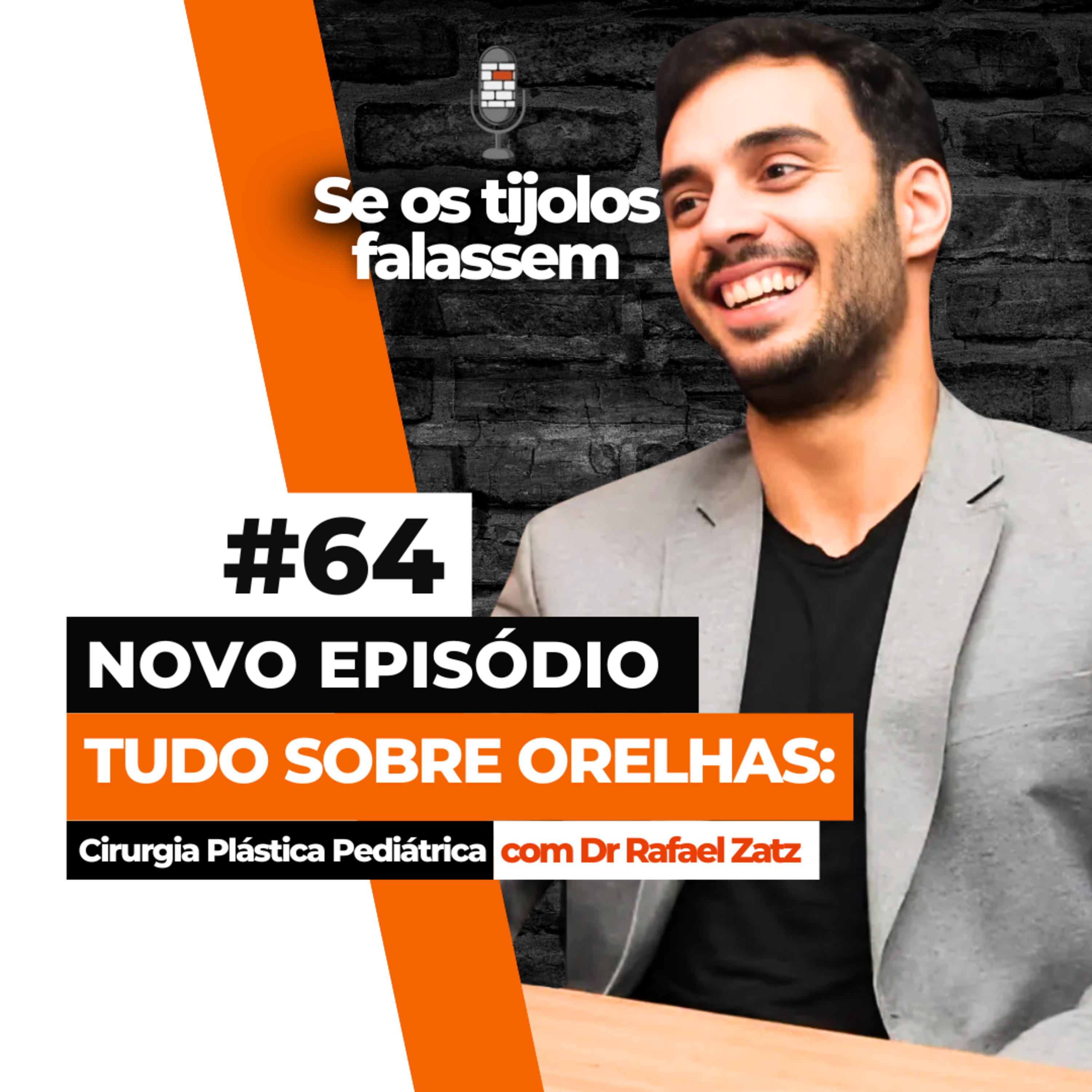 #STF 64: TUDO SOBRE ORELHAS: Cirurgia Plástica Pediátrica com - Dr. Rafael Zatz episode artwork