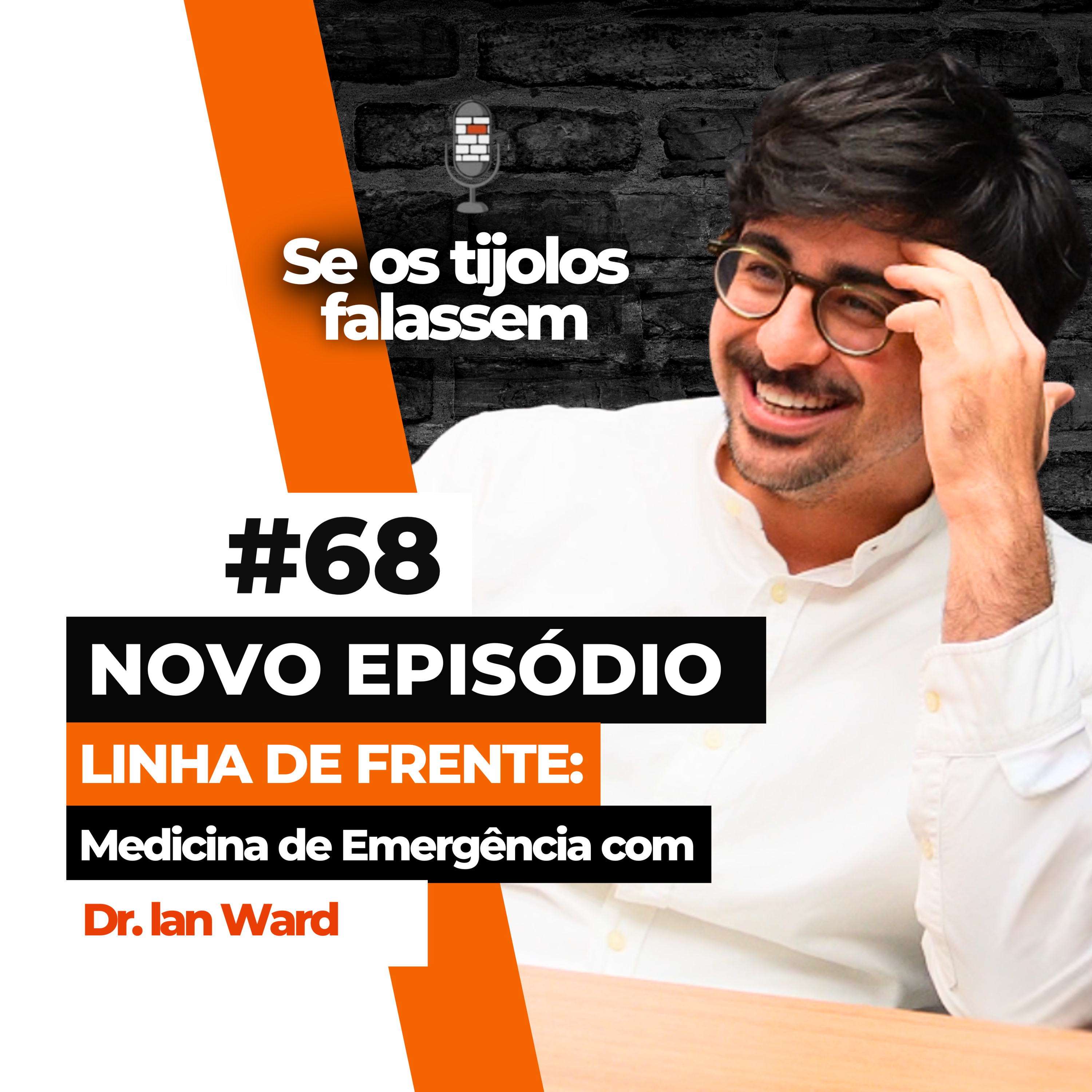  #STF 68: LINHA DE FRENTE: Medicina de Emergência com - Dr lan Ward episode artwork