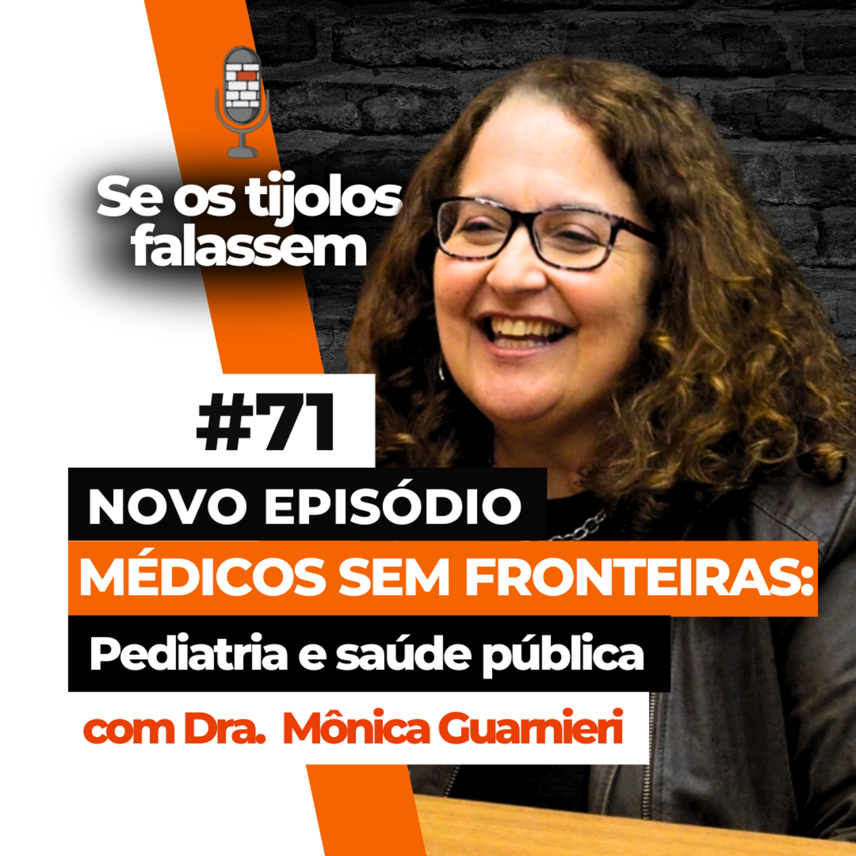 #STF 71: MÉDICOS SEM FRONTEIRAS: Pediatria e saúde pública com - Dra. Mônica Guarnieri episode artwork