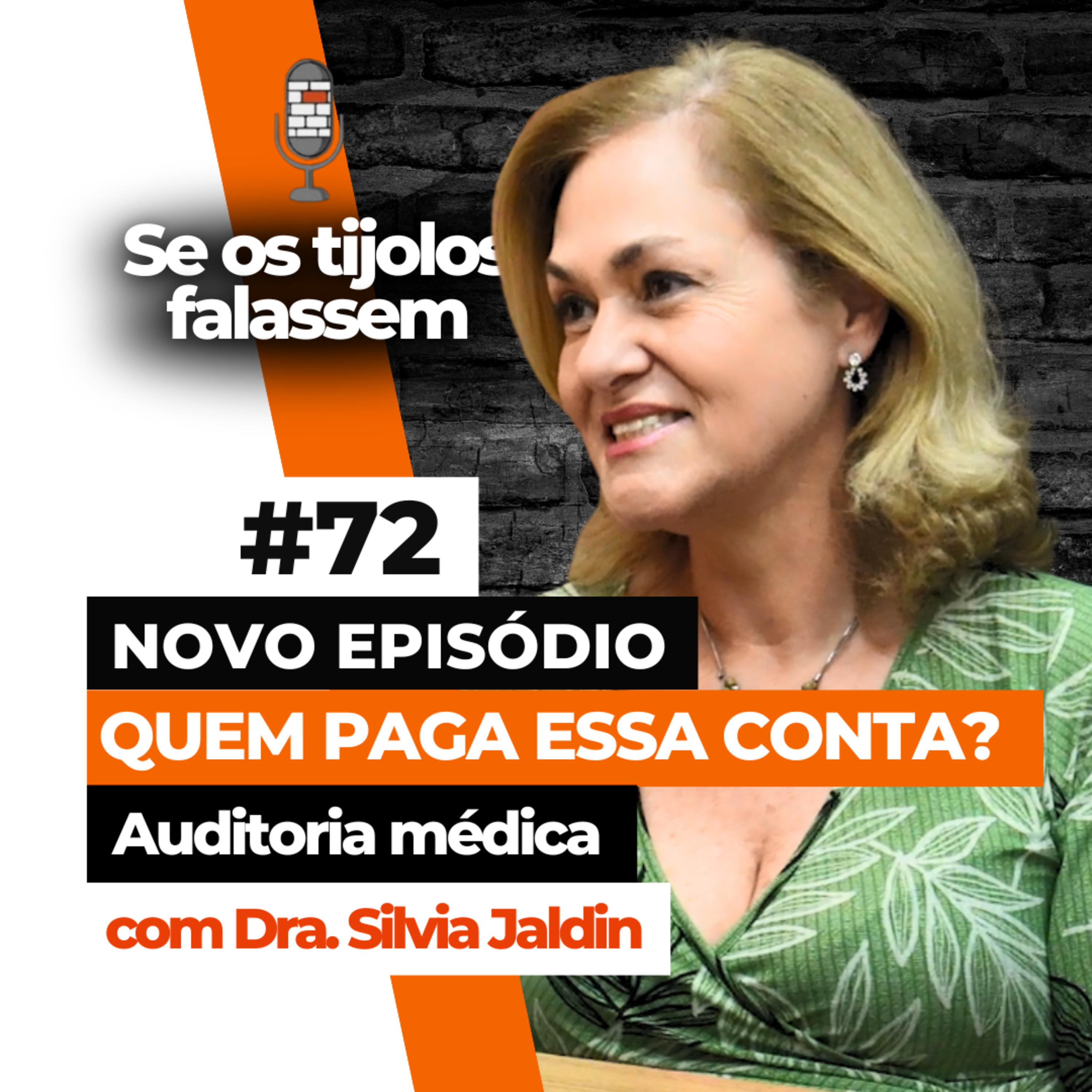  #STF 72: QUEM PAGA ESSA CONTA? Auditoria médica com - Dra. Silvia Jaldin episode artwork