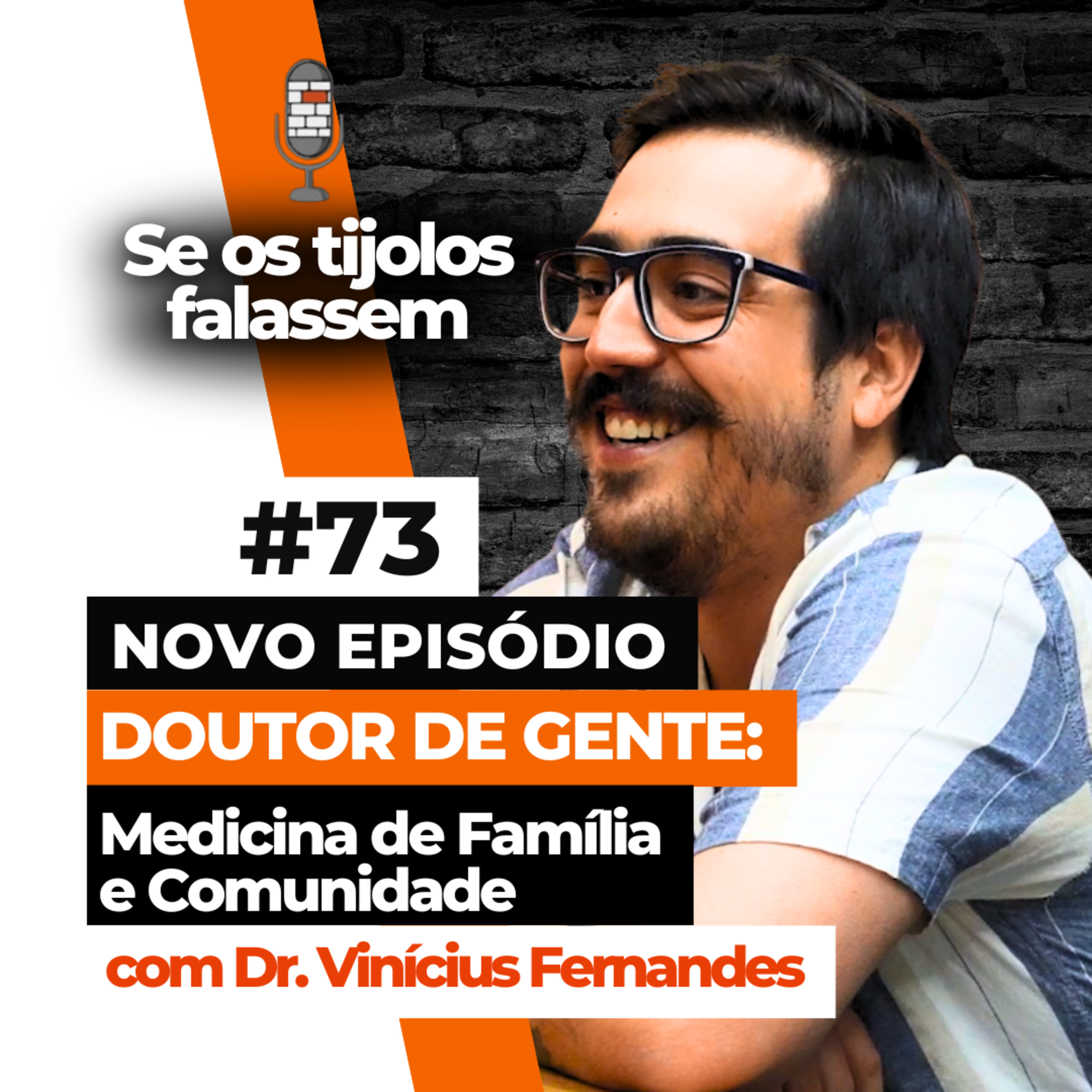 #STF 73: DOUTOR DE GENTE: Medicina de Família e Comunidade com - Dr. Vinícius Fernandes episode artwork