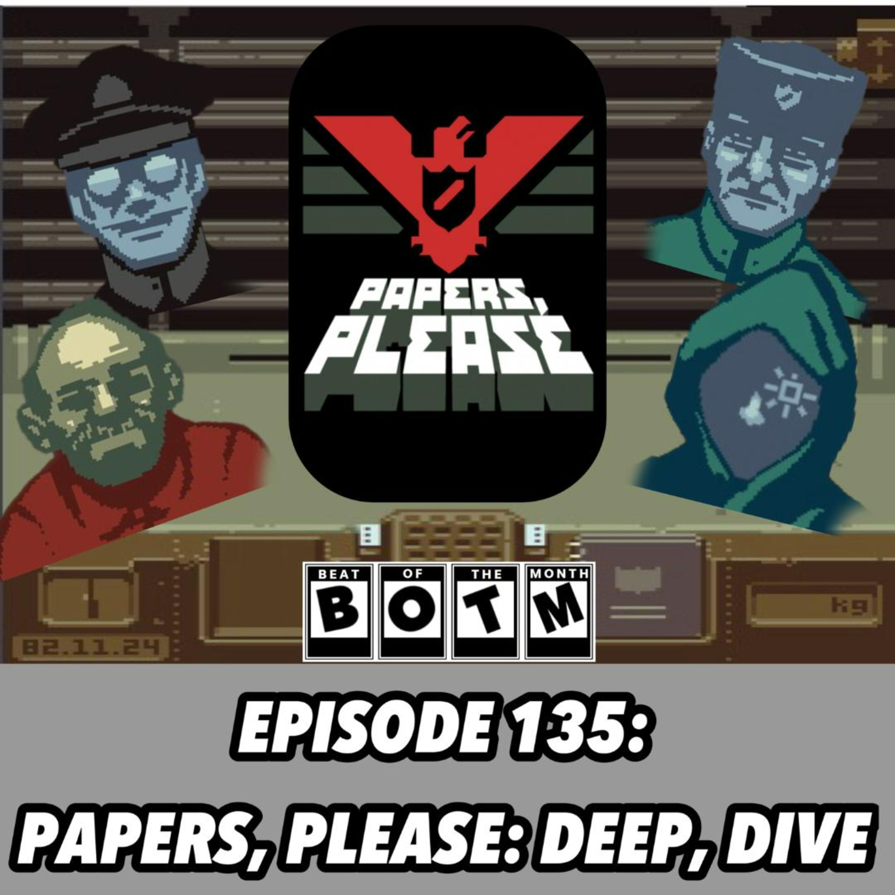 135: Papers, Please: Deep, Dive episode artwork