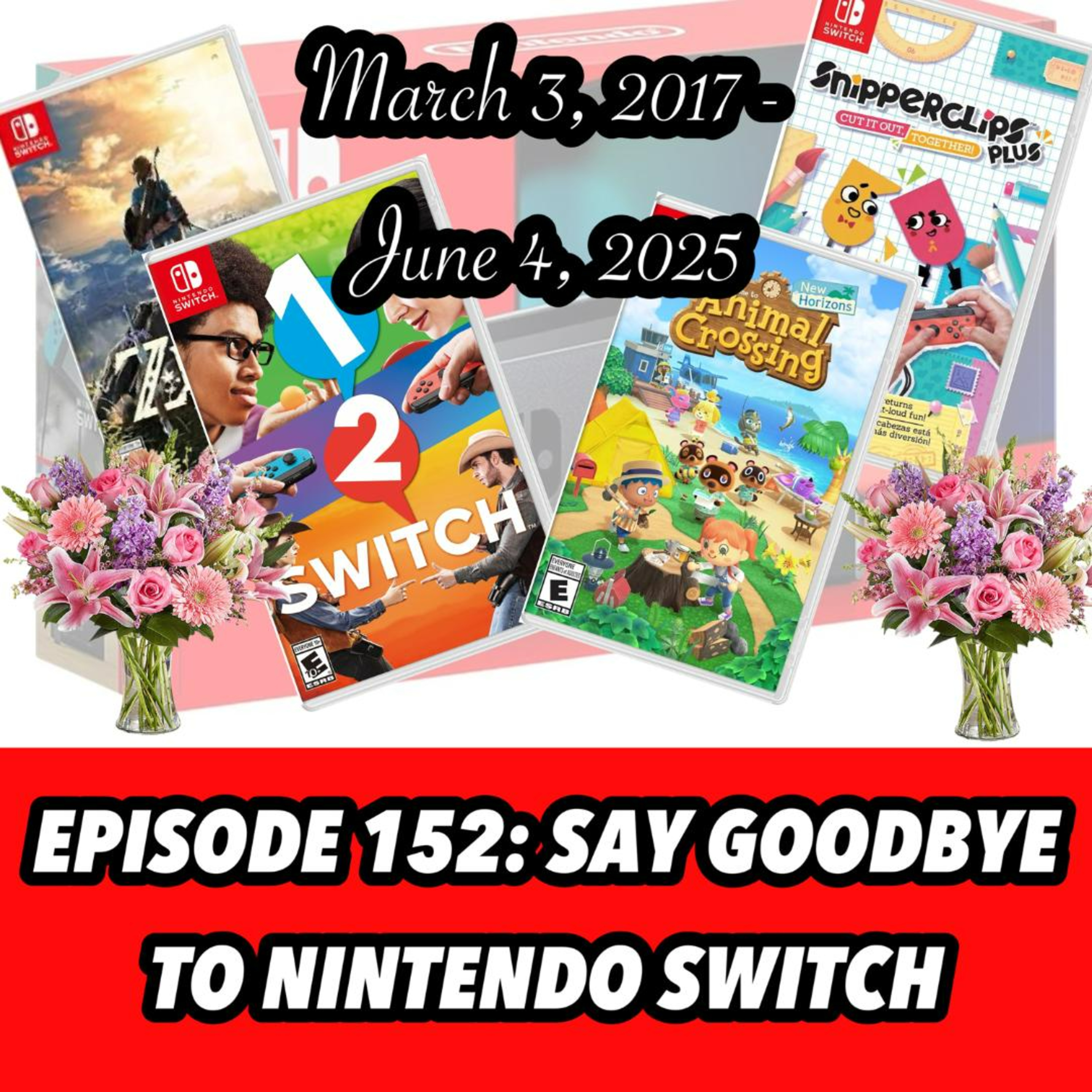 152: Say Goodbye to Nintendo Switch episode artwork
