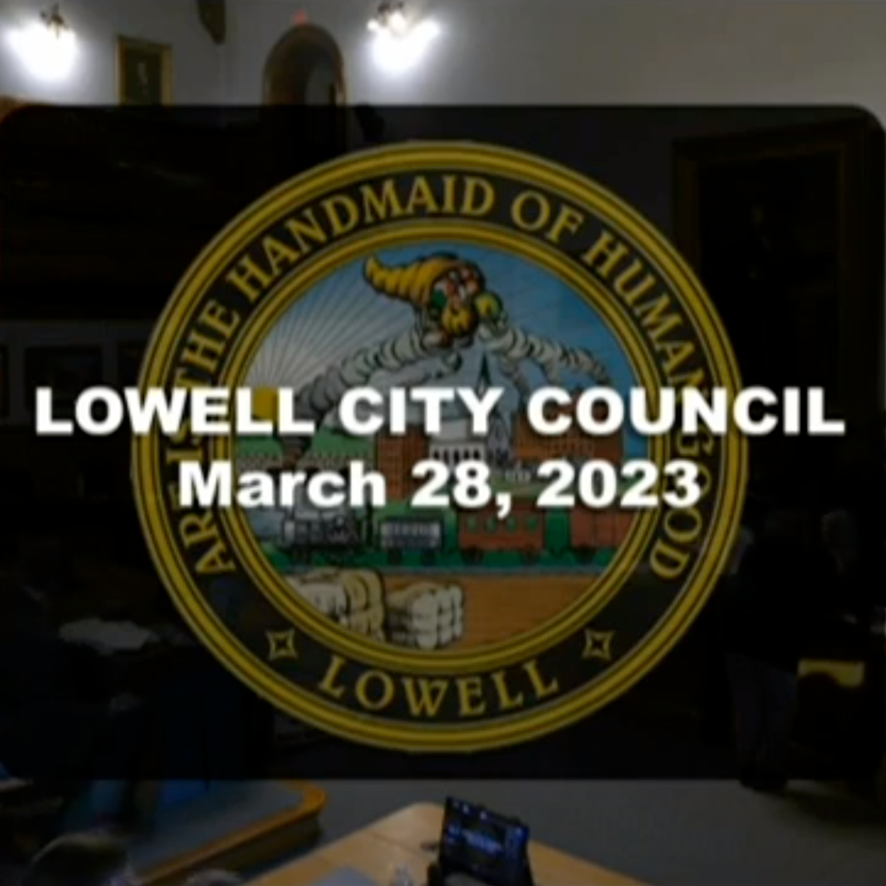 Lowell City Council - March 28, 2023 episode artwork