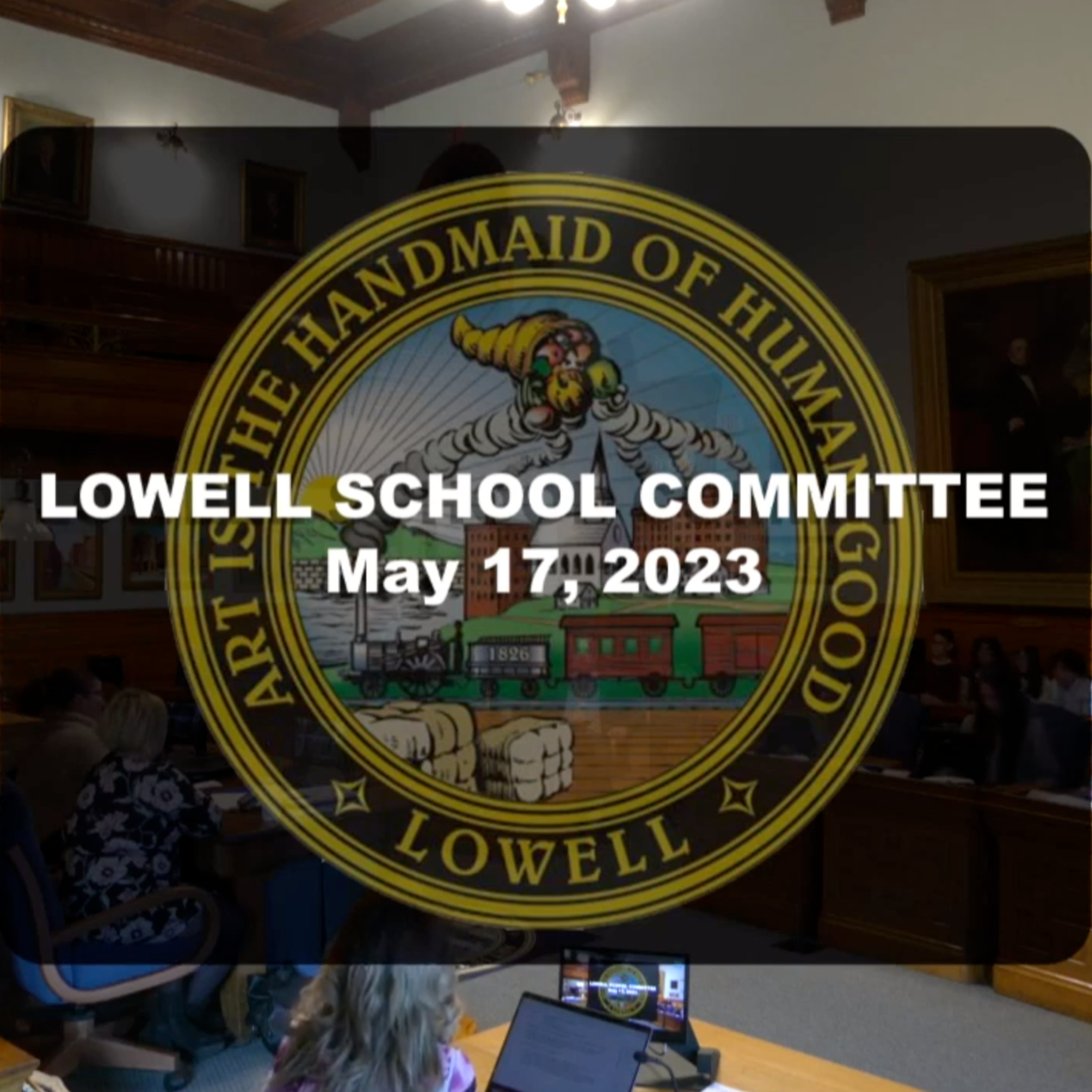 Lowell School Committee - May 17, 2023 episode artwork