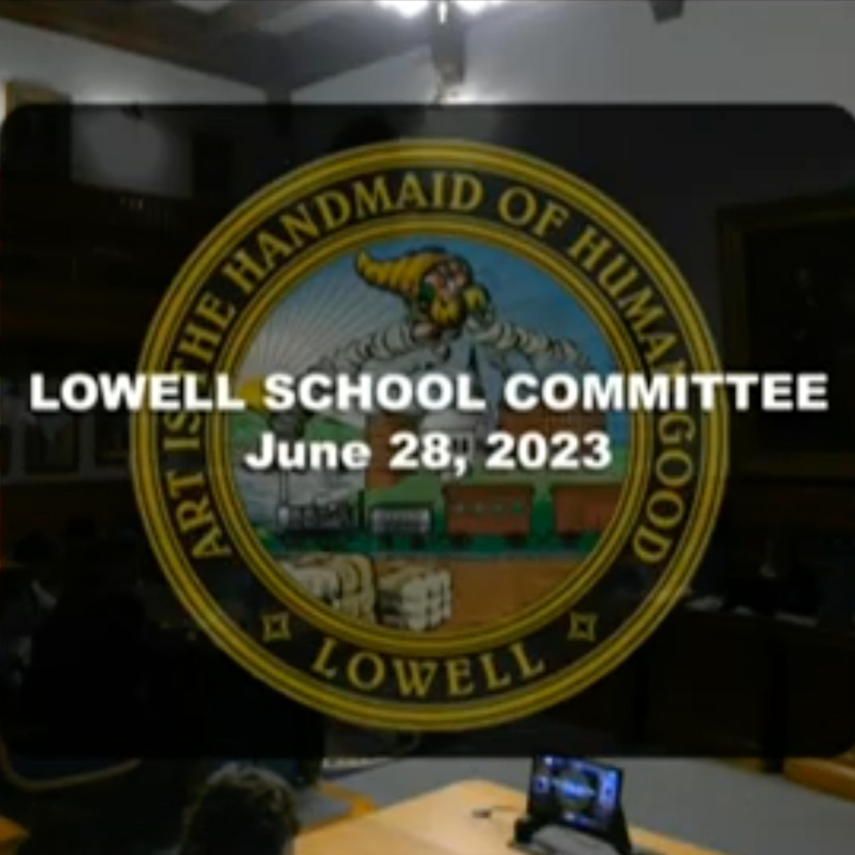 Lowell School Committee - June 28, 2023 episode artwork