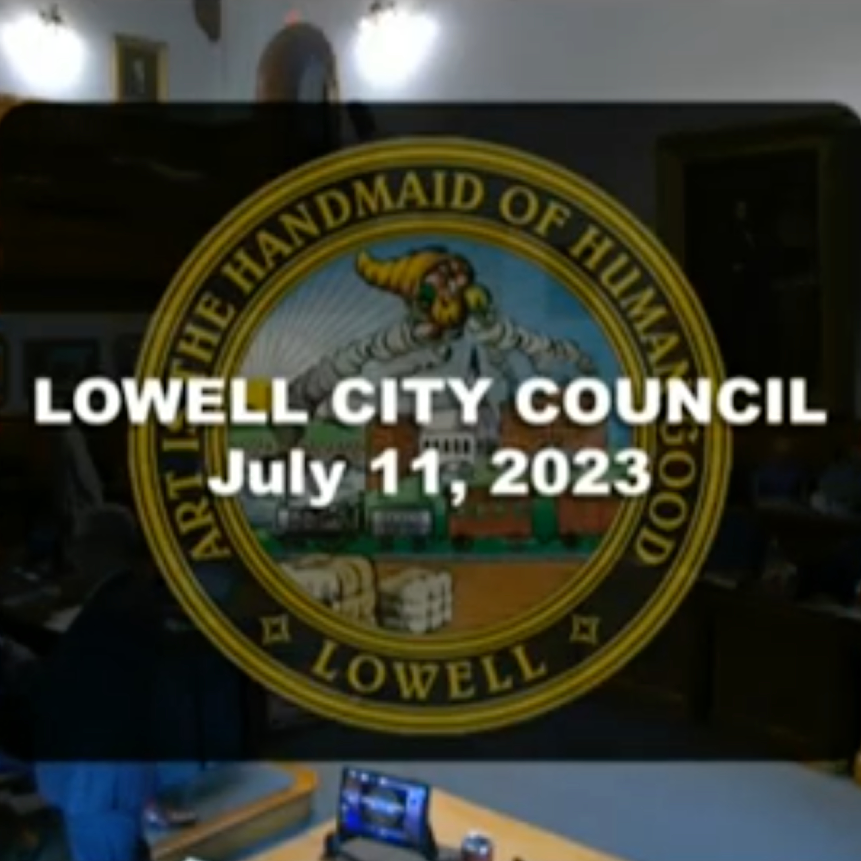 Lowell City Council - July 11, 2023 episode artwork