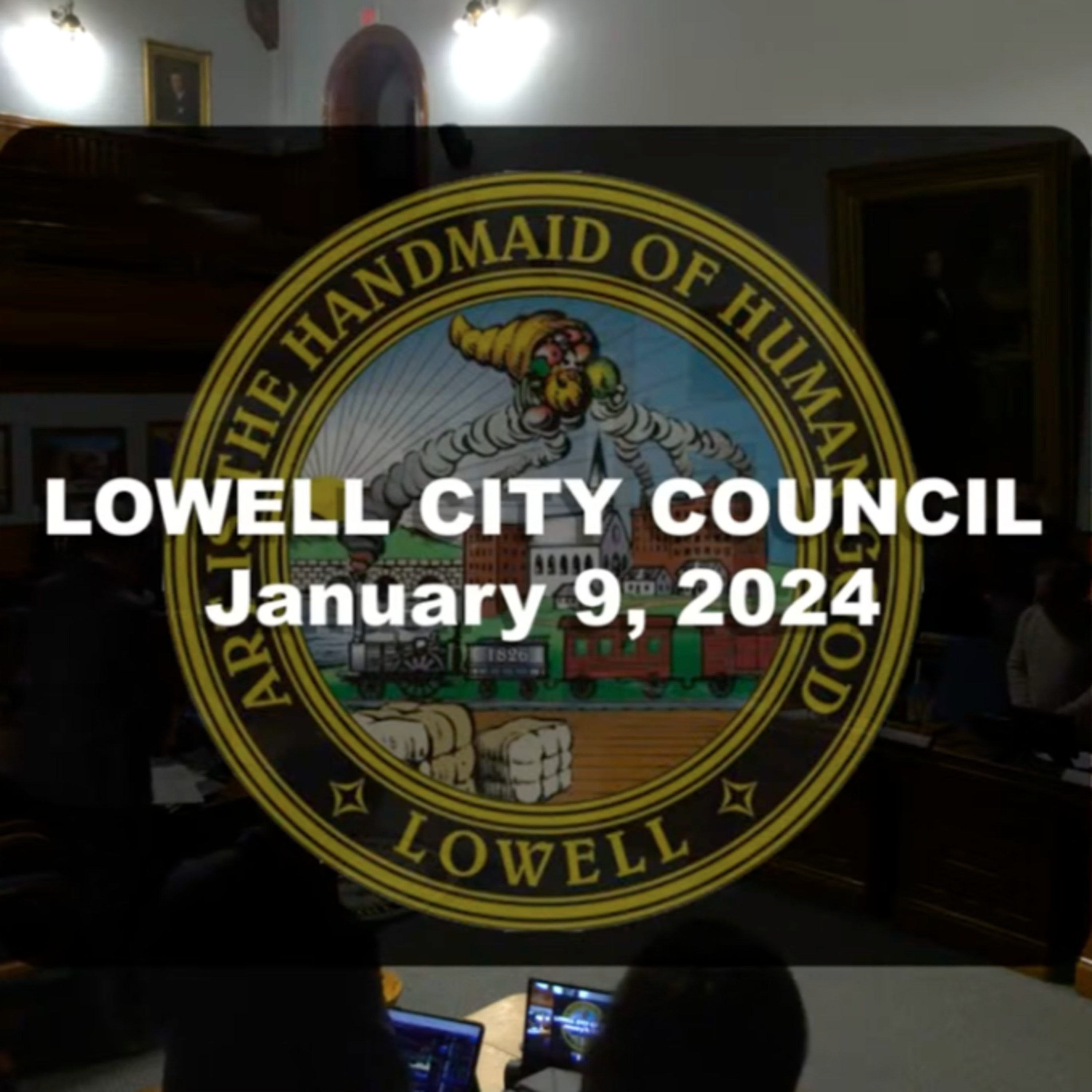 Lowell City Council - January 9, 2024 episode artwork