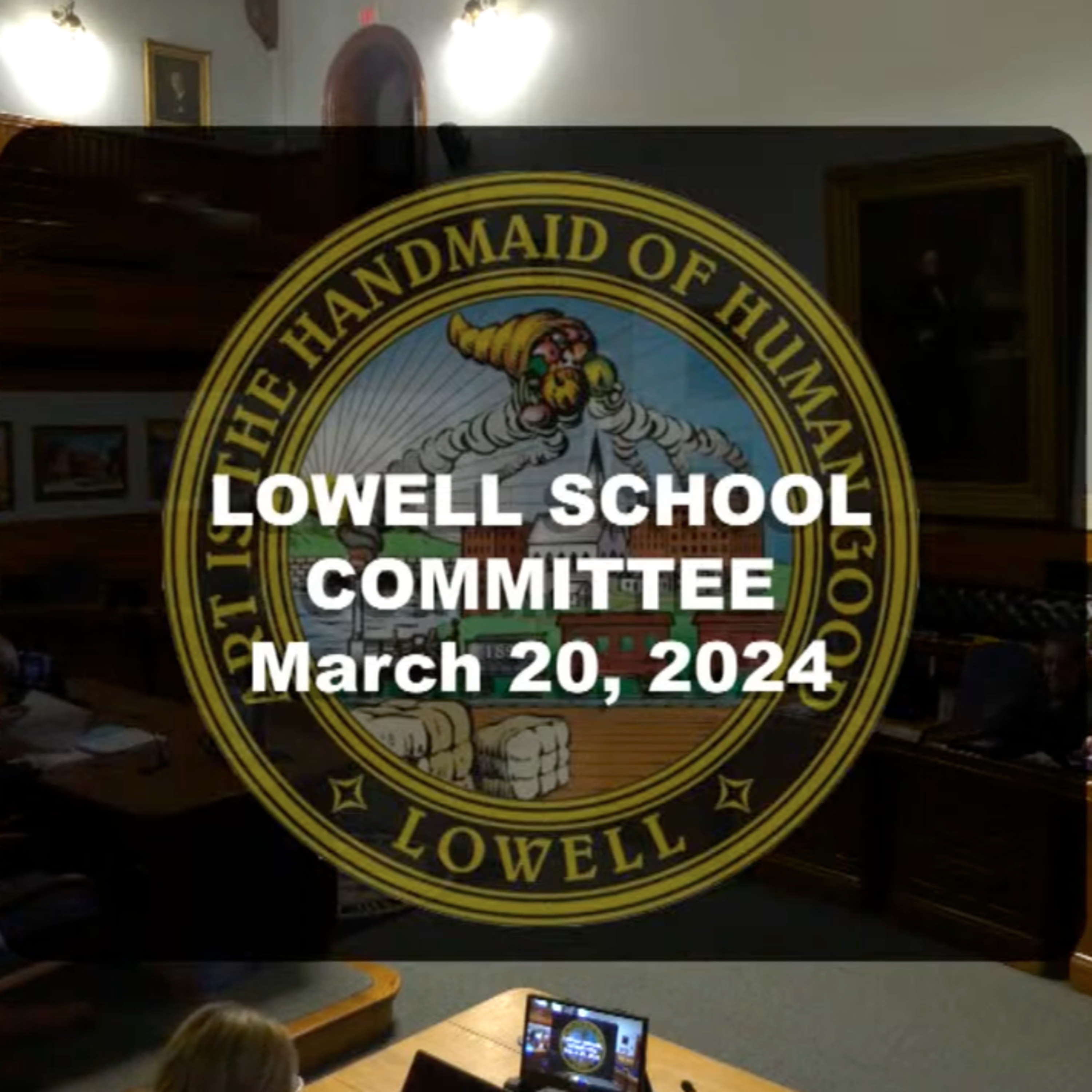 Lowell School Committee - March 20, 2024 episode artwork