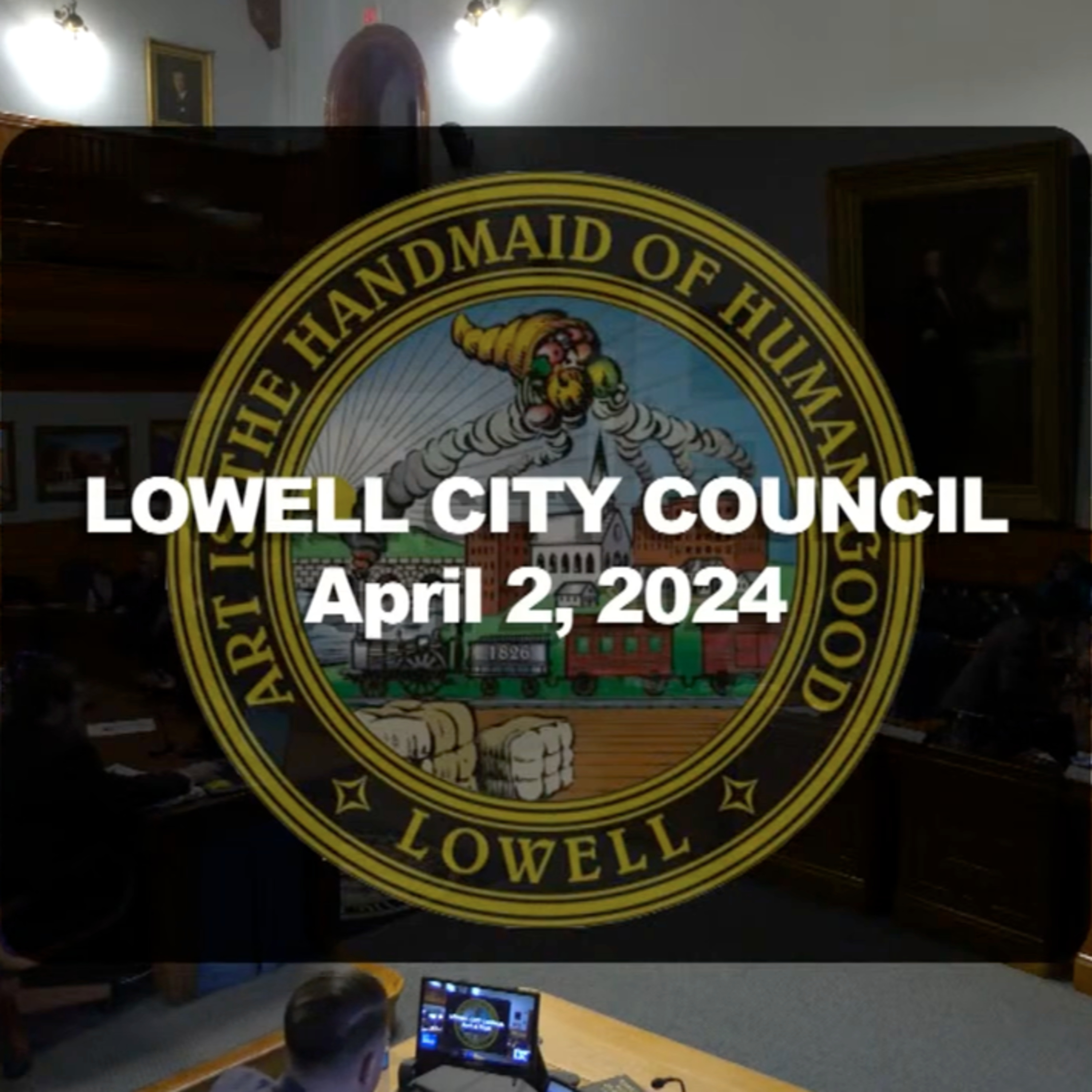 Lowell City Council - April 2, 2024 episode artwork