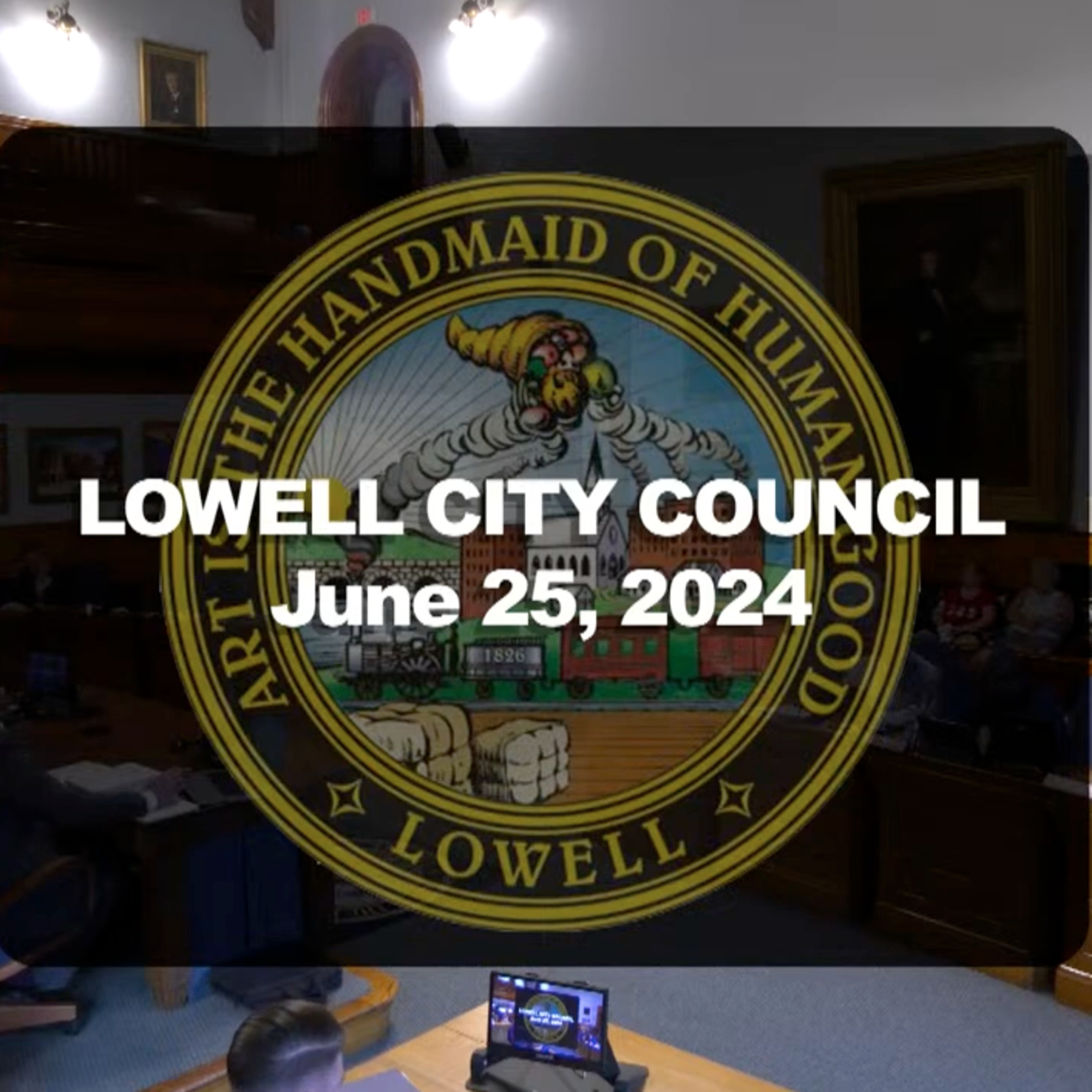 Lowell City Council - June 25, 2024 episode artwork