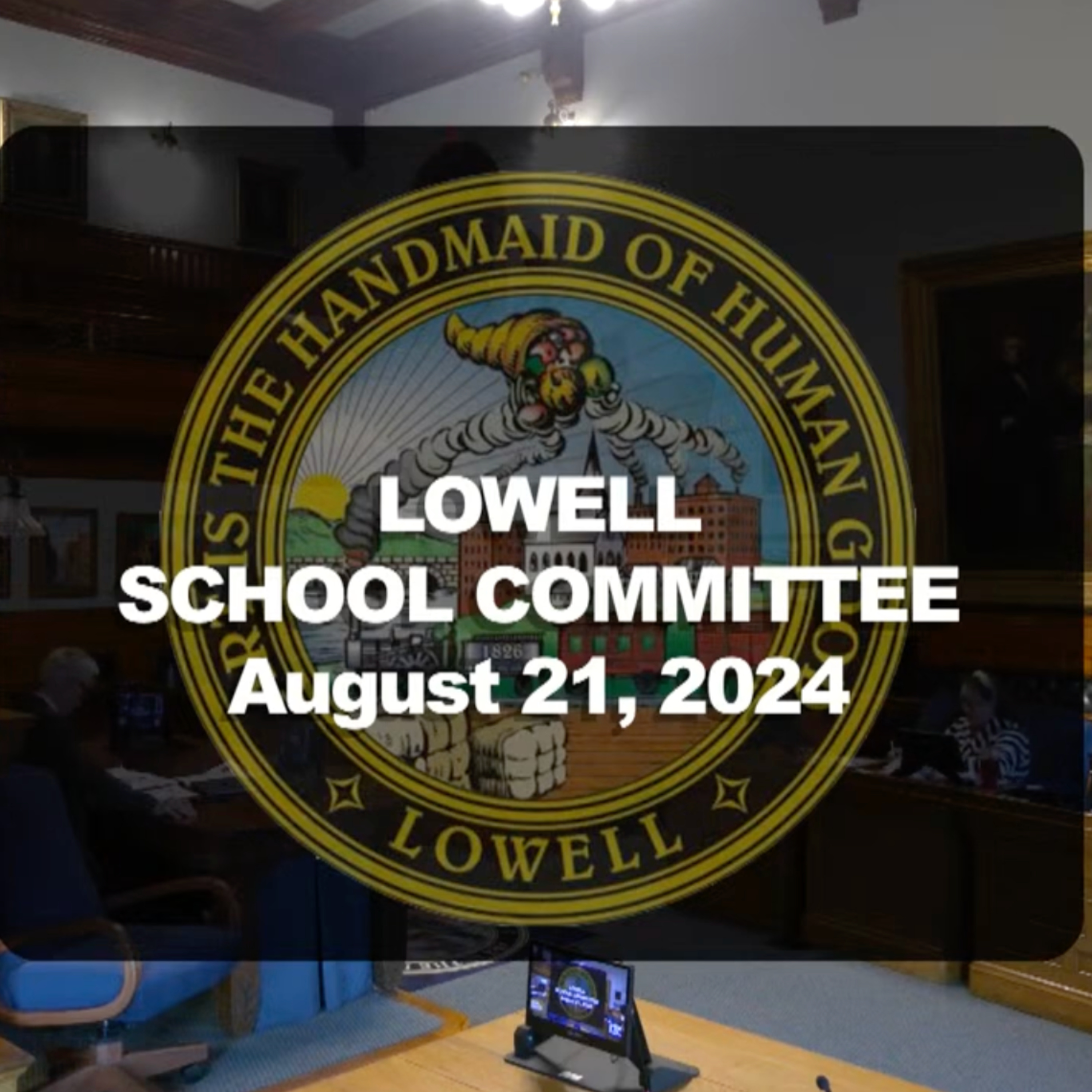 Lowell School Committee - August 21, 2024 episode artwork