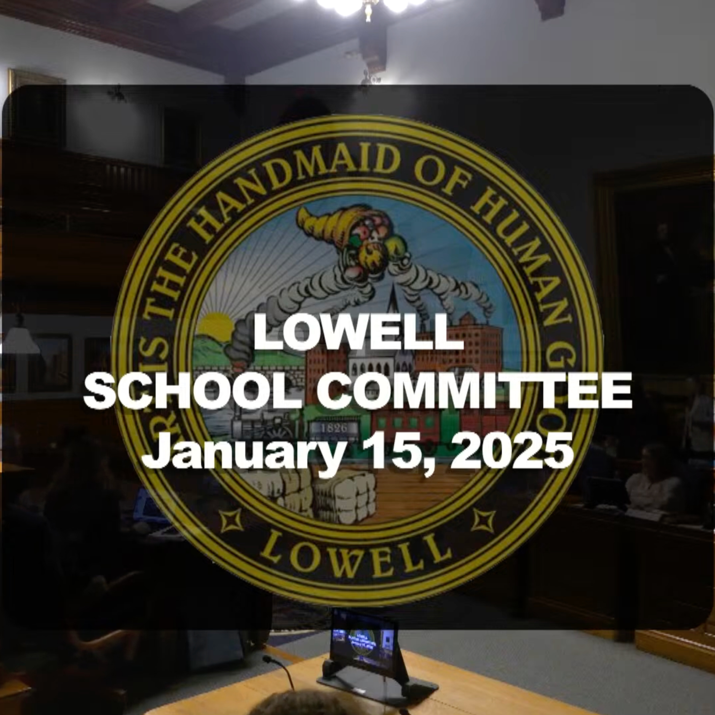 Lowell School Committee - January 15, 2025 episode artwork