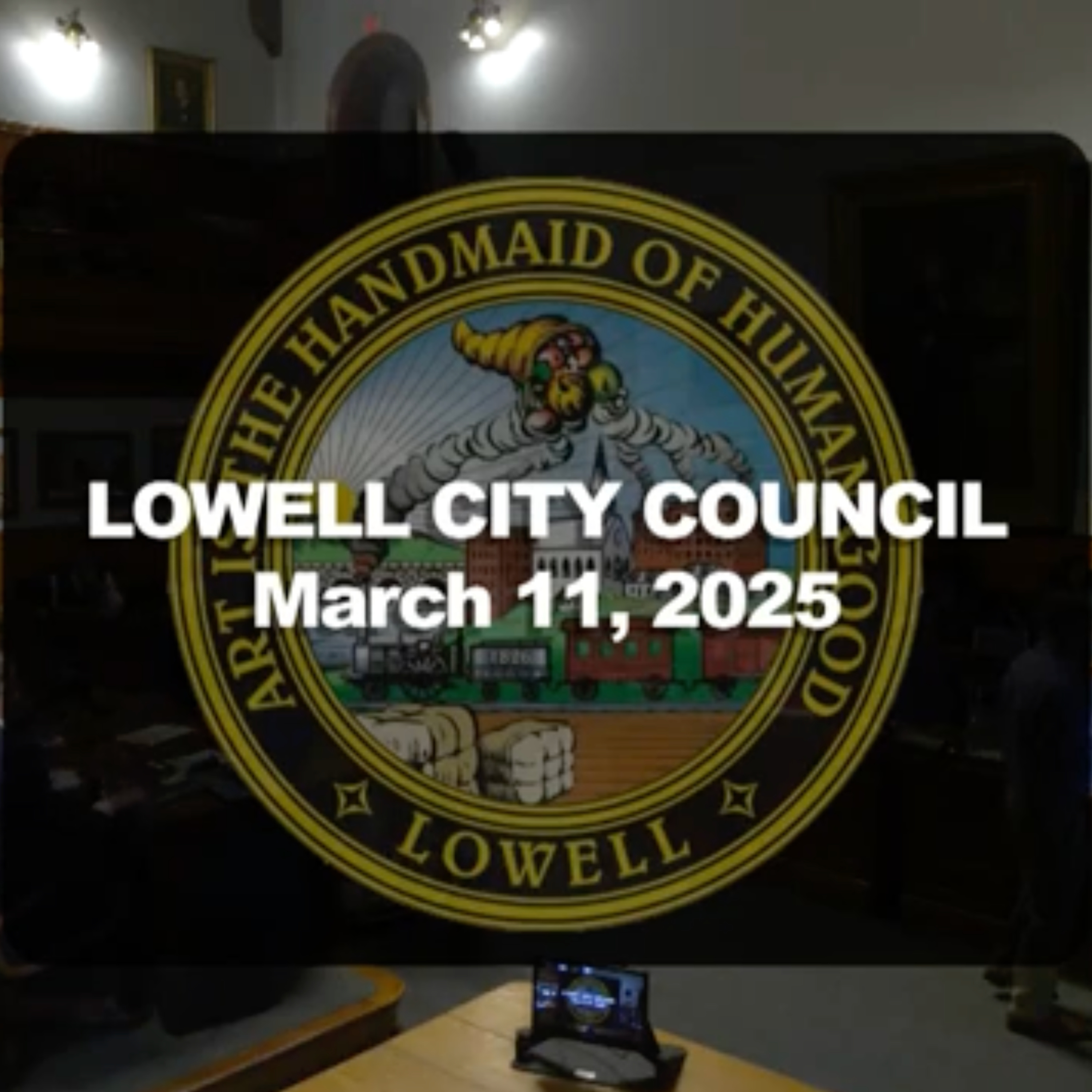 Lowell City Council - March 11, 2025 episode artwork